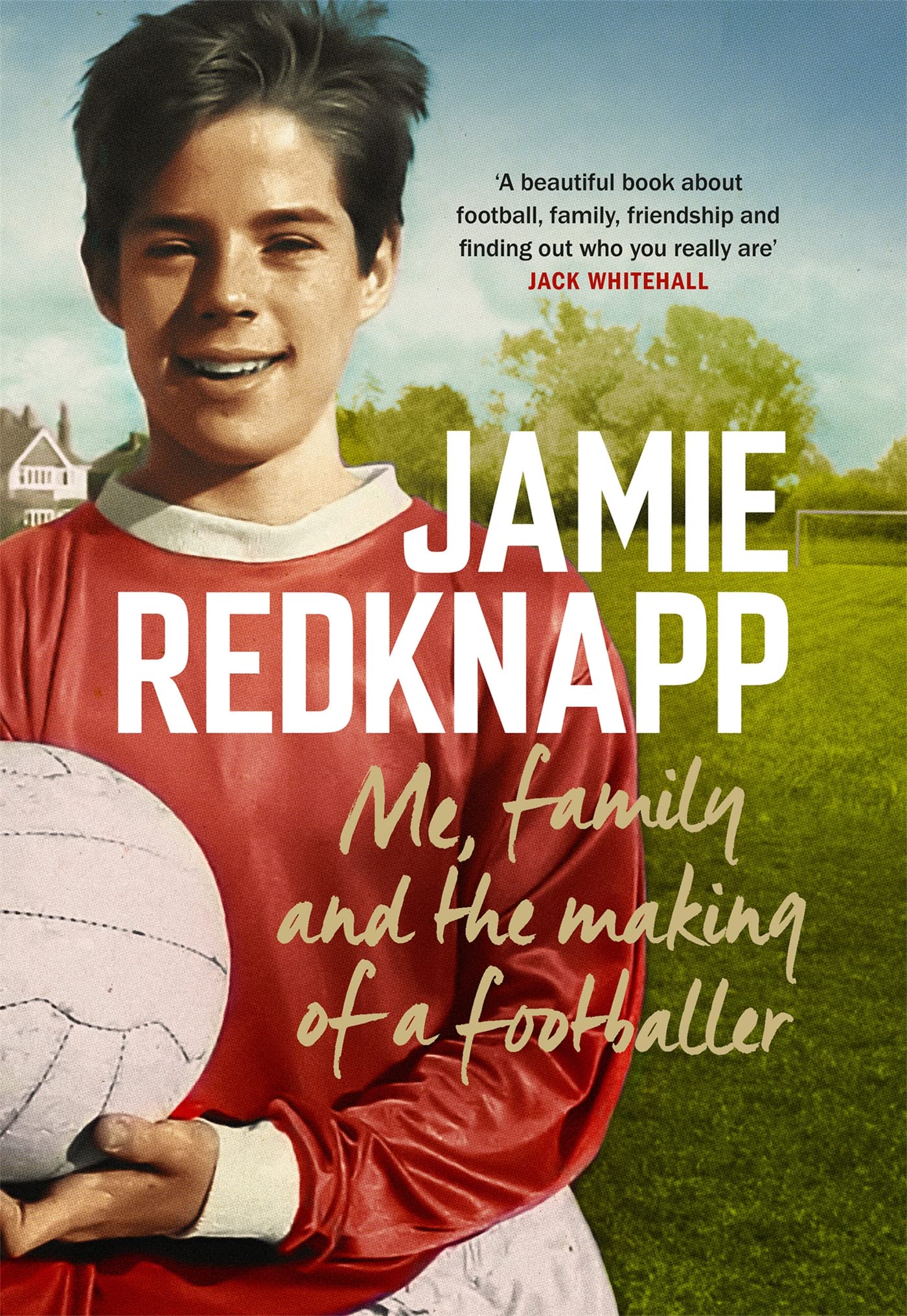 Me, Family And The Making Of A Footballer: Me, Family And The Making Of A Footballer