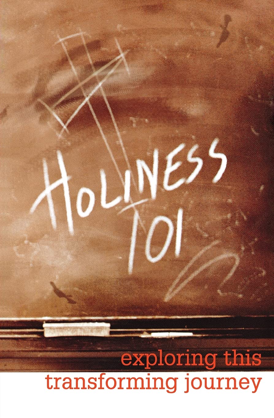 Holiness 101: Exploring This Transforming Journey,New