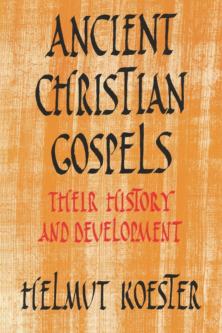Ancient Christian Gospels: Their History and Development,Used