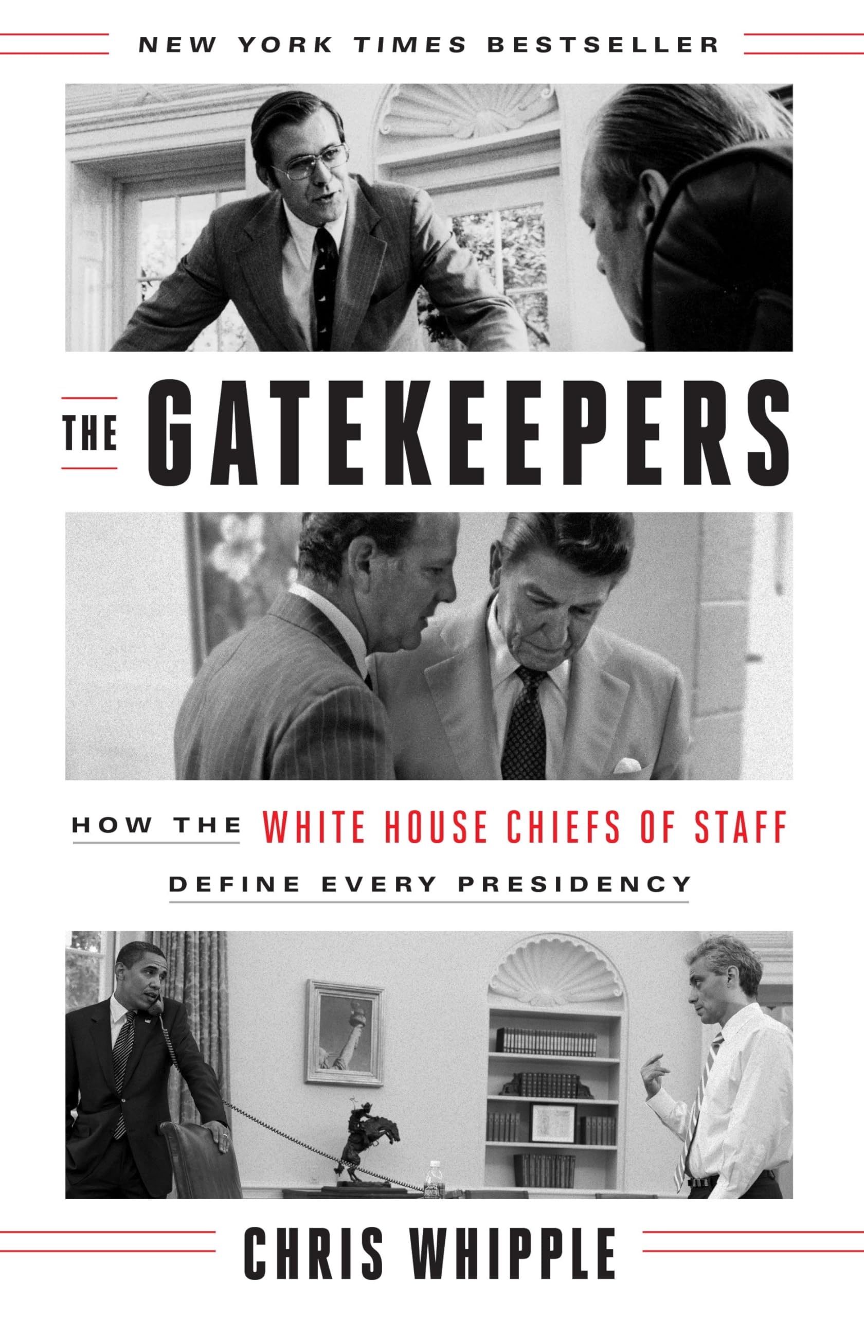 The Gatekeepers: How the White House Chiefs of Staff Define Every Presidency,Used
