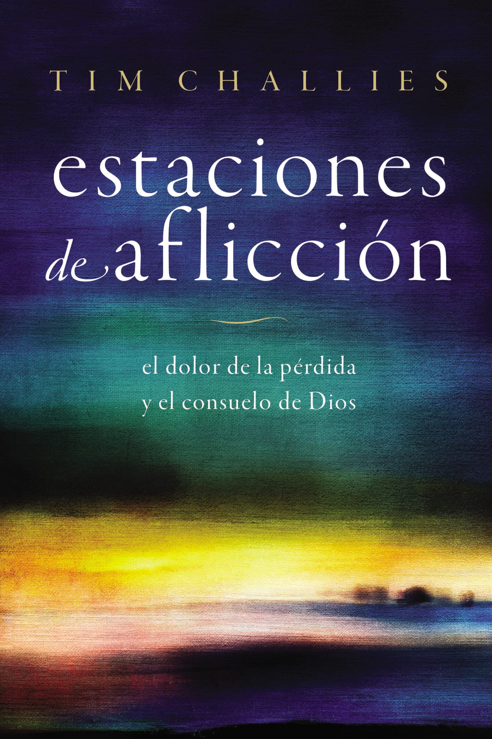 Estaciones de afliccin: El dolor de la prdida y el consuelo de Dios (Spanish Edition),New