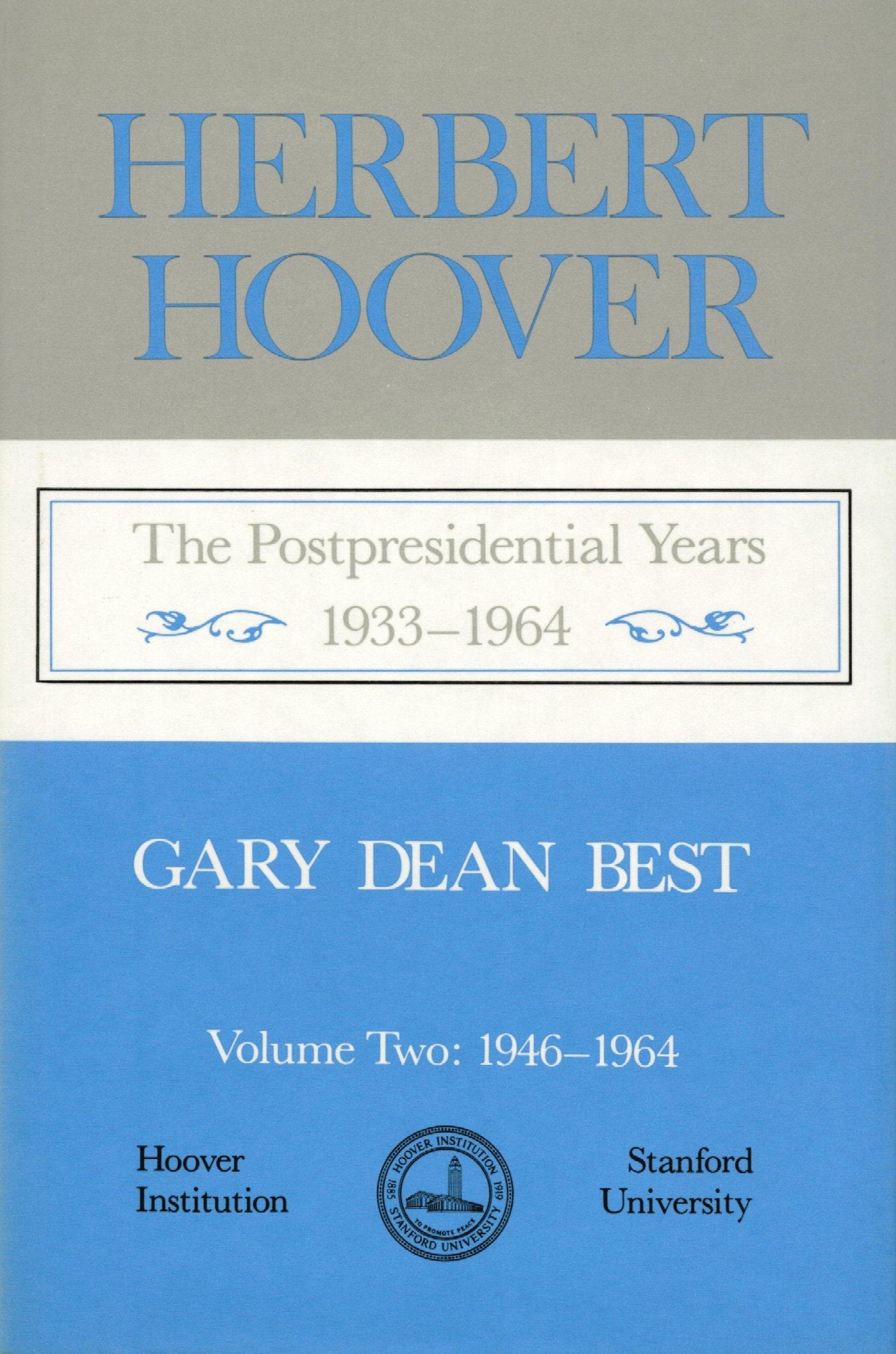 Herbert Hoover, The Postpresidential Years, 19331964, Vol. 2: 19461964,Used