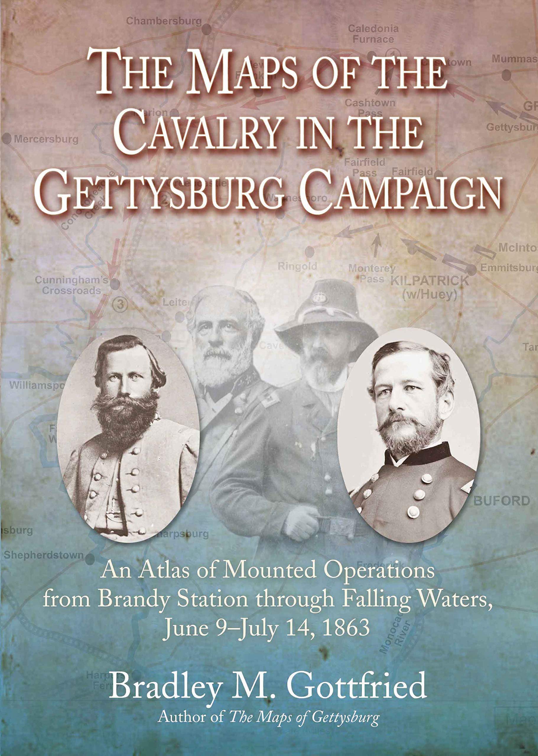The Maps of the Cavalry in the Gettysburg Campaign: An Atlas of Mounted Operations from Brandy Station Through Falling Waters, J,Used