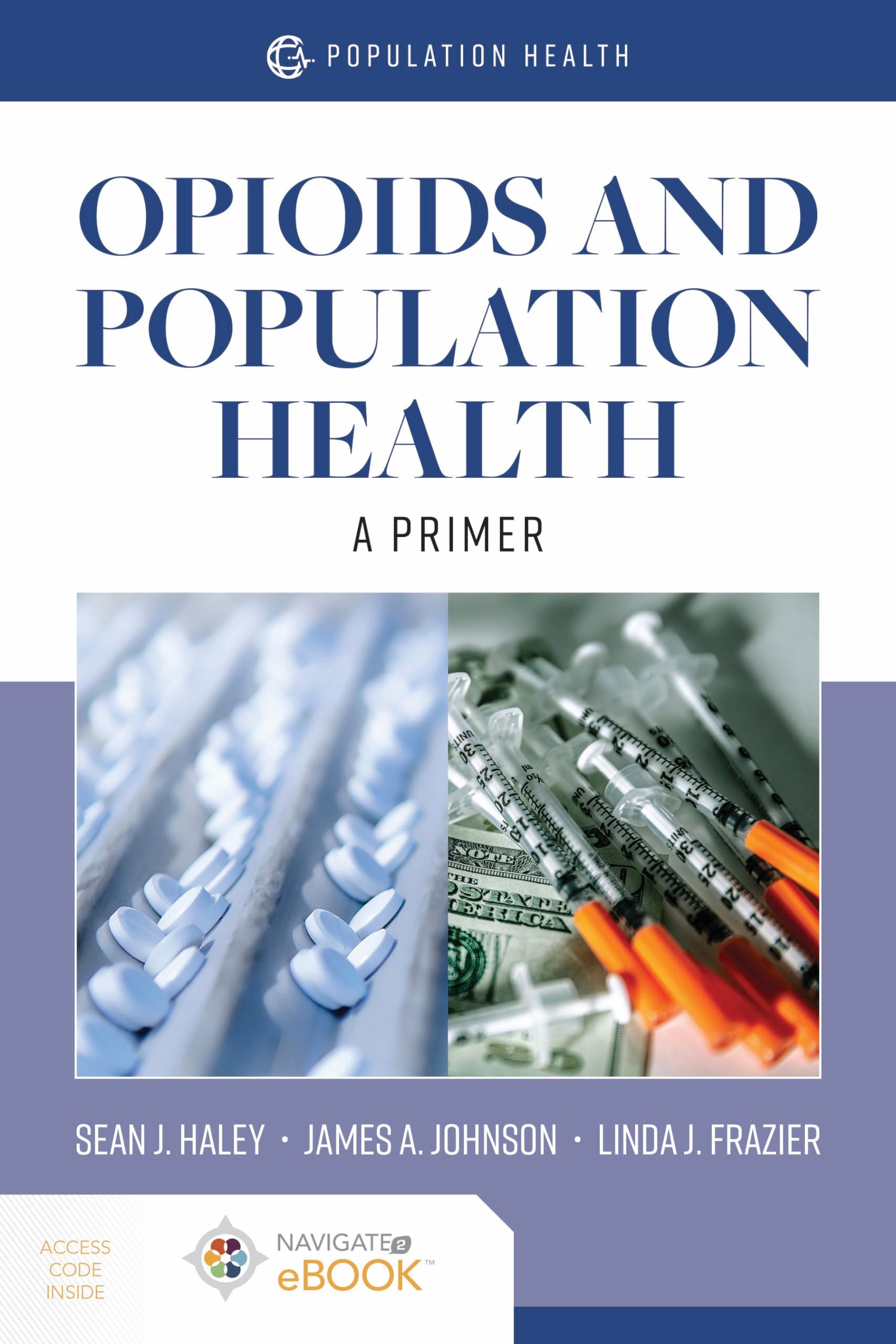 Opioids and Population Health: A Primer: A Primer,Used