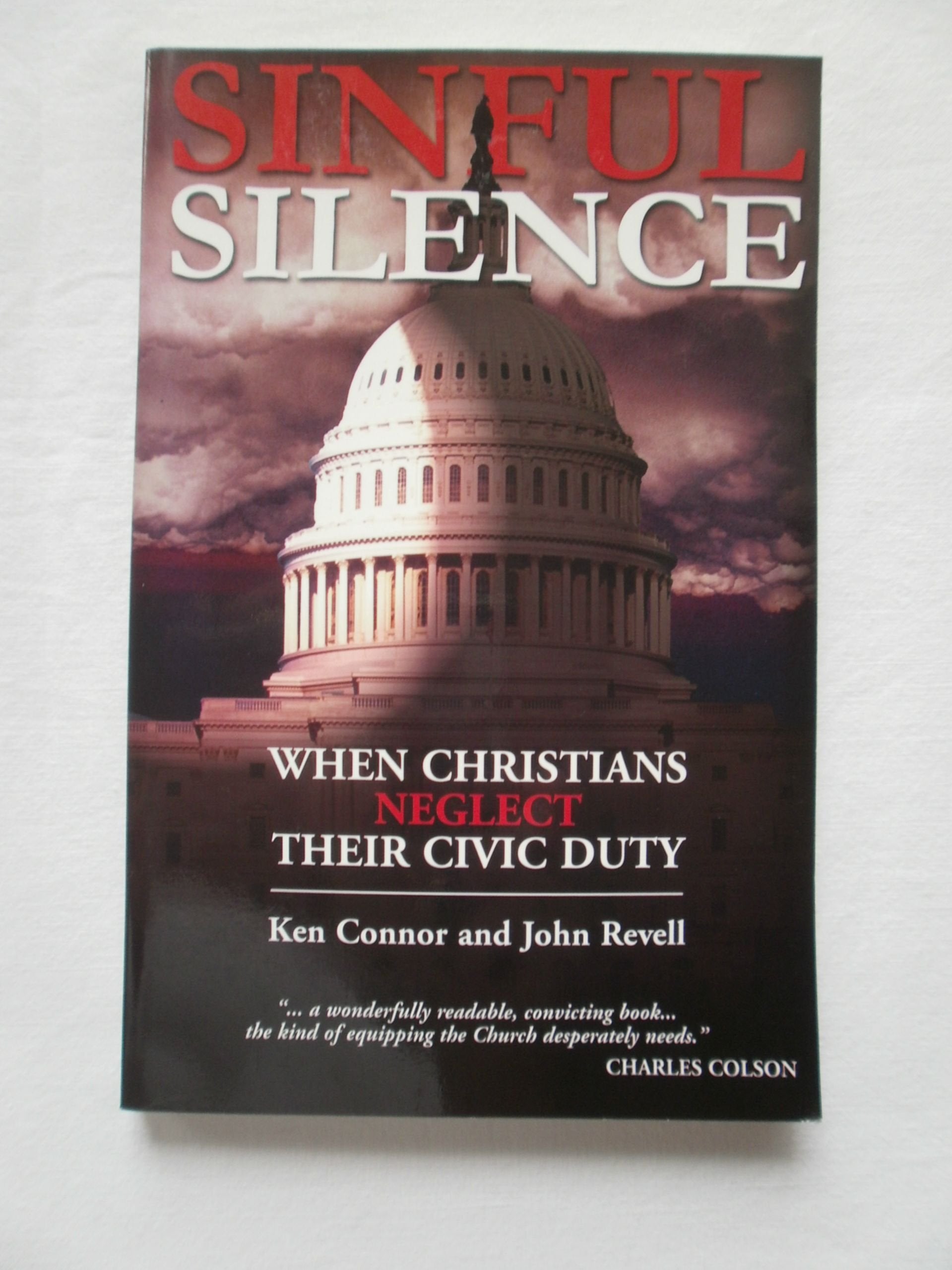 Sinful Silence: When Christians Neglect Their Civic Duty,Used