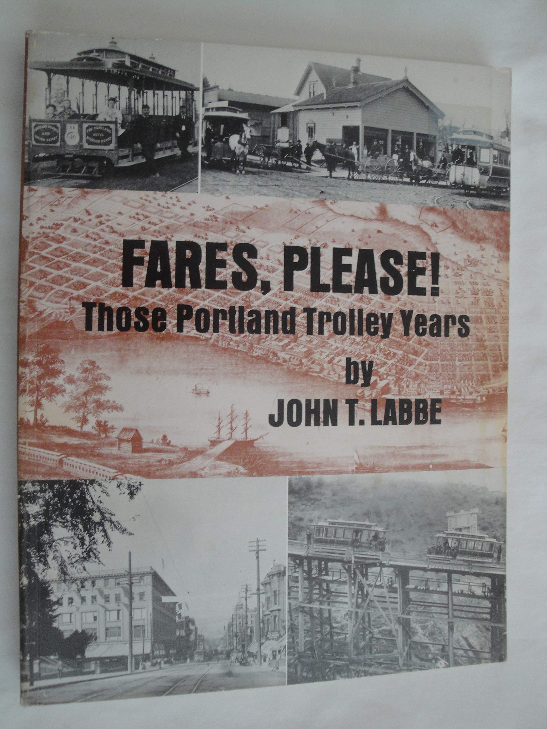 Fares, Please!: Those Portland Trolley Years,Used