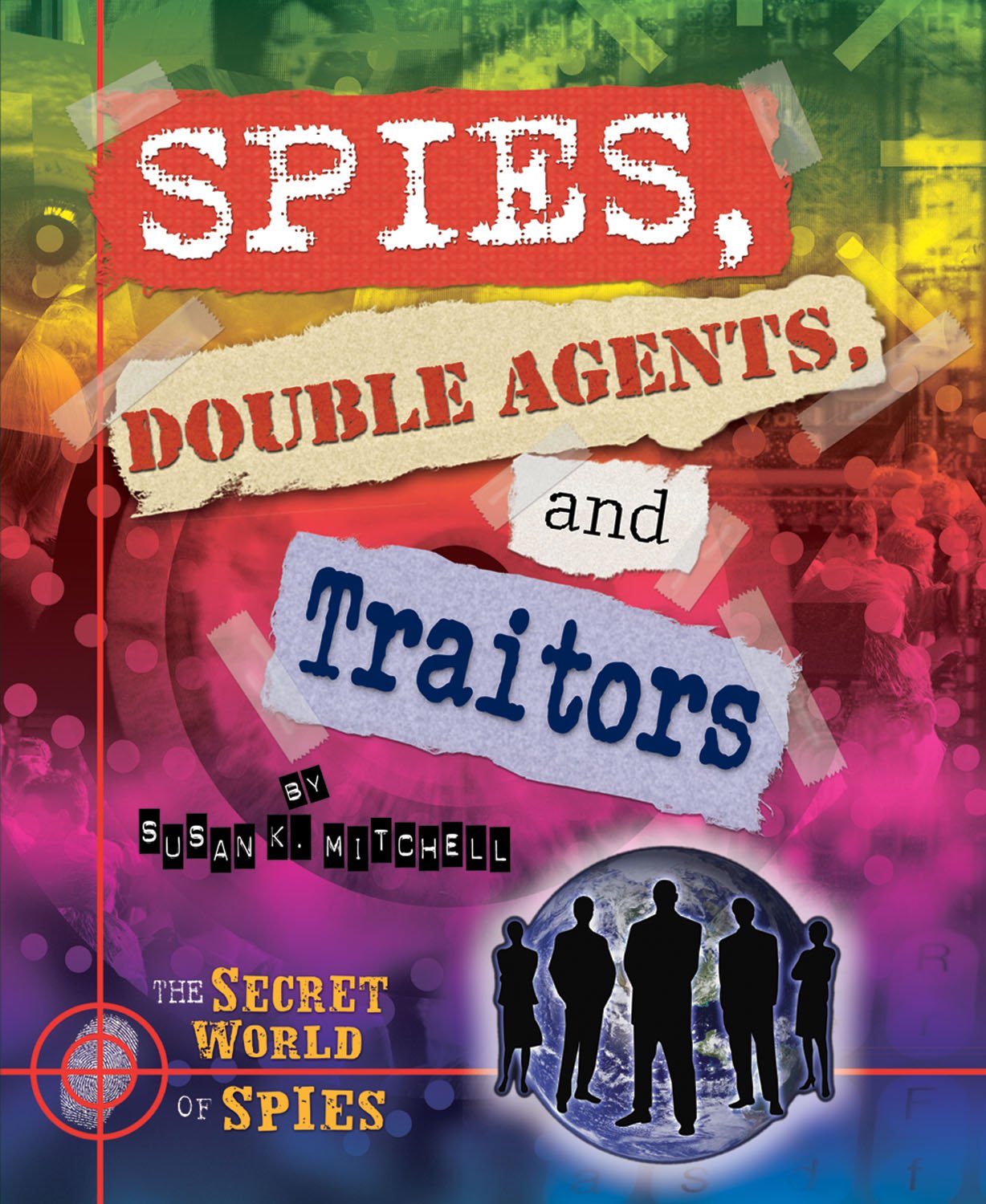 Spies, Double Agents, and Traitors (The Secret World of Spies),Used
