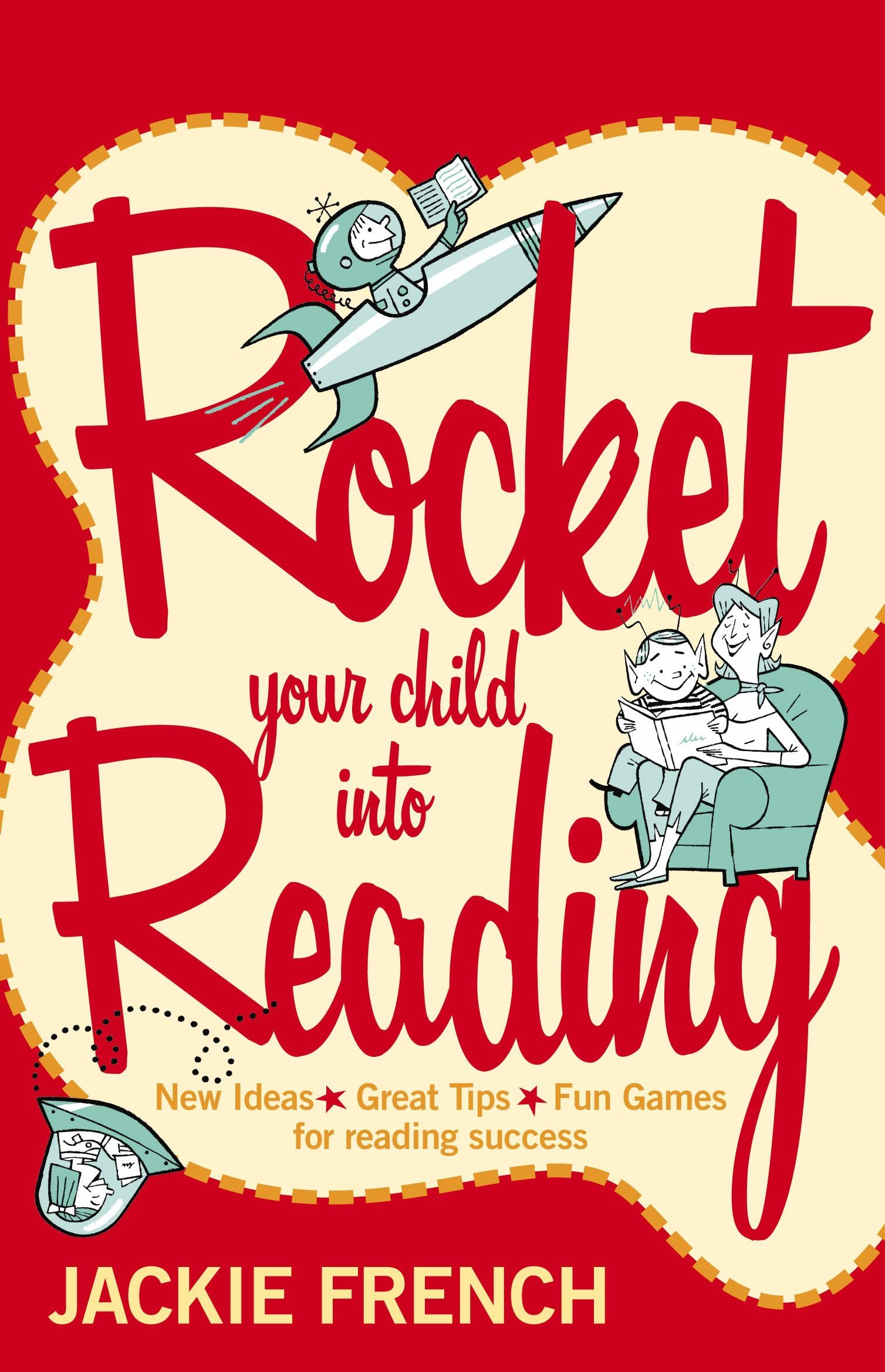 Rocket Your Child into Reading: New Ideas * Great Tips * Fun Games for reading success,Used