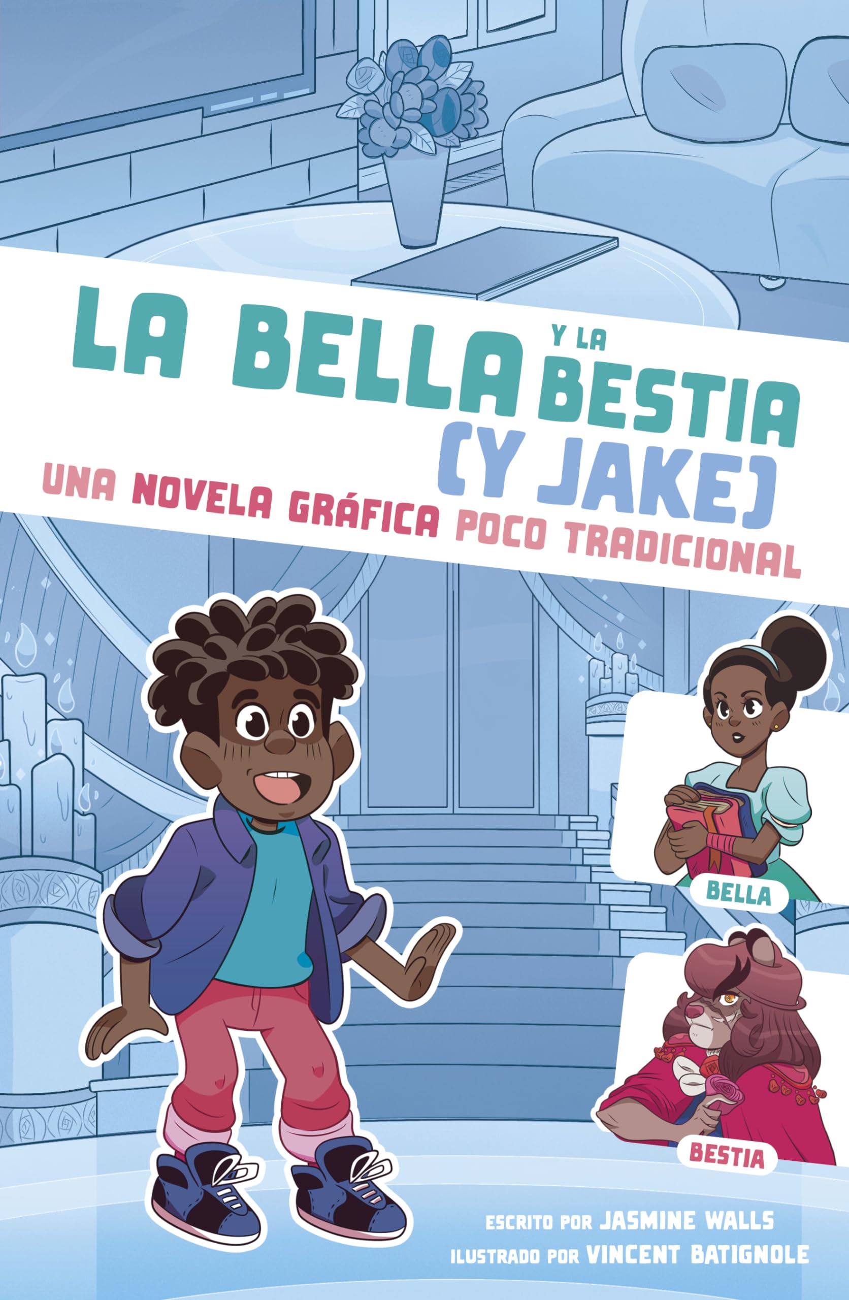 La Bella Y La Bestia (Y Jake): Una Novela Grfica Poco Tradicional (Ca en un Cuento de Hadas) (Spanish Edition),New