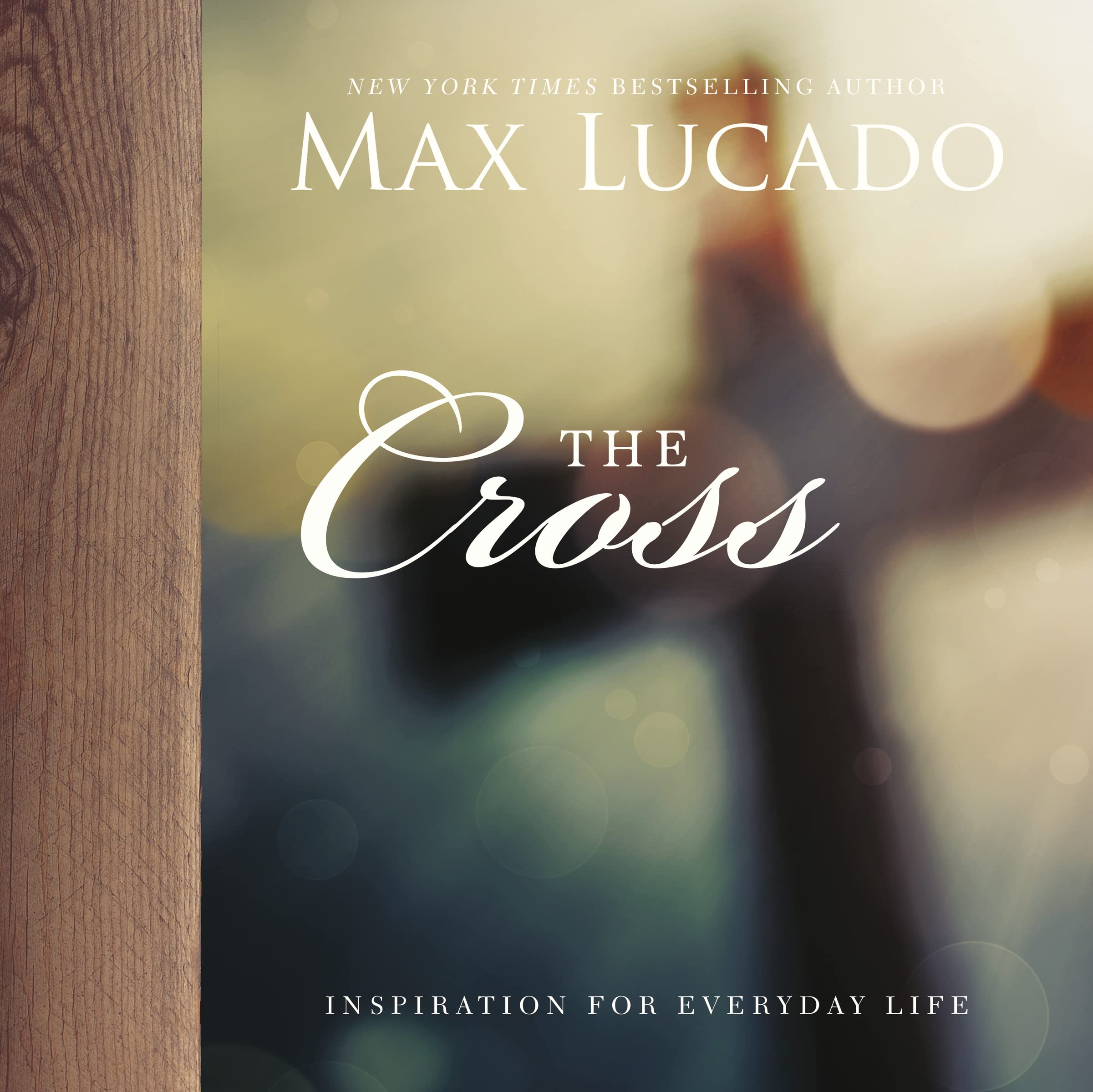 The Cross: Inspiring Reflections on the Central Symbol of the Christian Faith (Inspiration for Everyday Life),Used