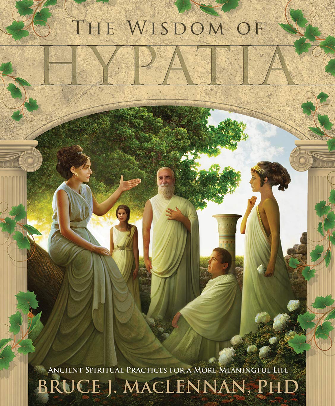 The Wisdom of Hypatia: Ancient Spiritual Practices for a More Meaningful Life,Used