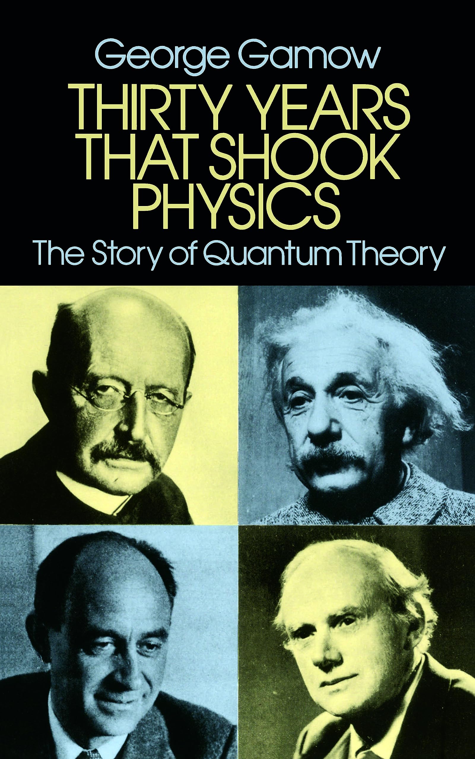 Thirty Years That Shook Physics: The Story Of Quantum Theory