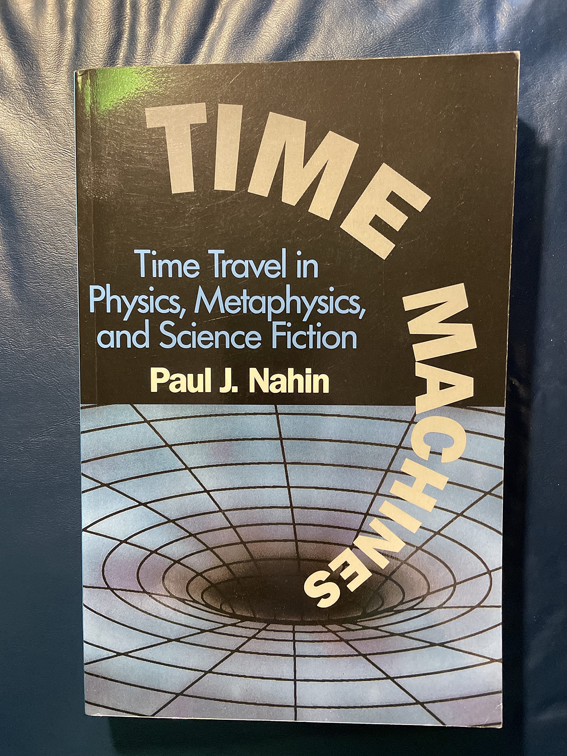 Time Machines: Time Travel In Physics, Metaphysics, And Science Fiction-new