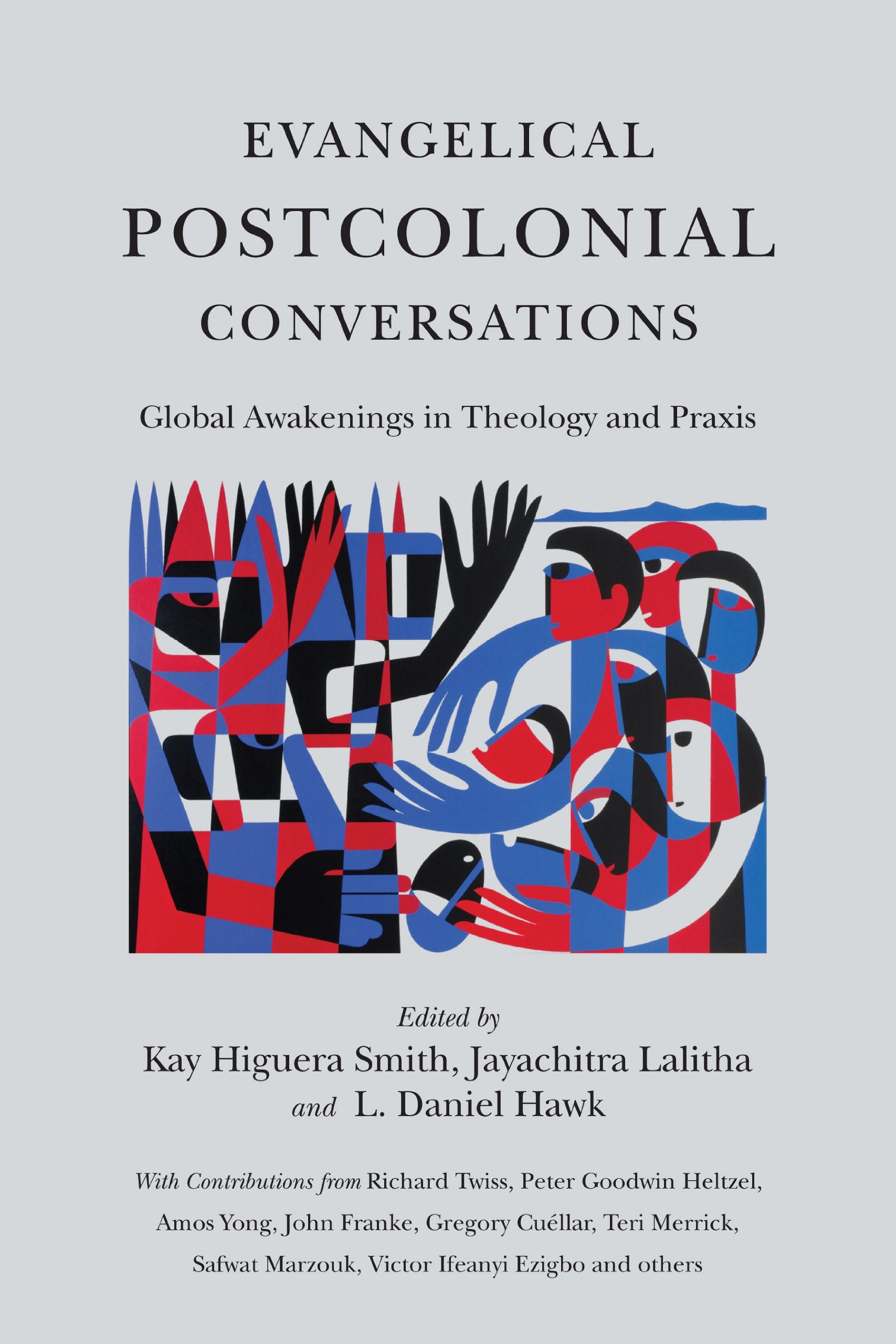Evangelical Postcolonial Conversations: Global Awakenings in Theology and Praxis,Used