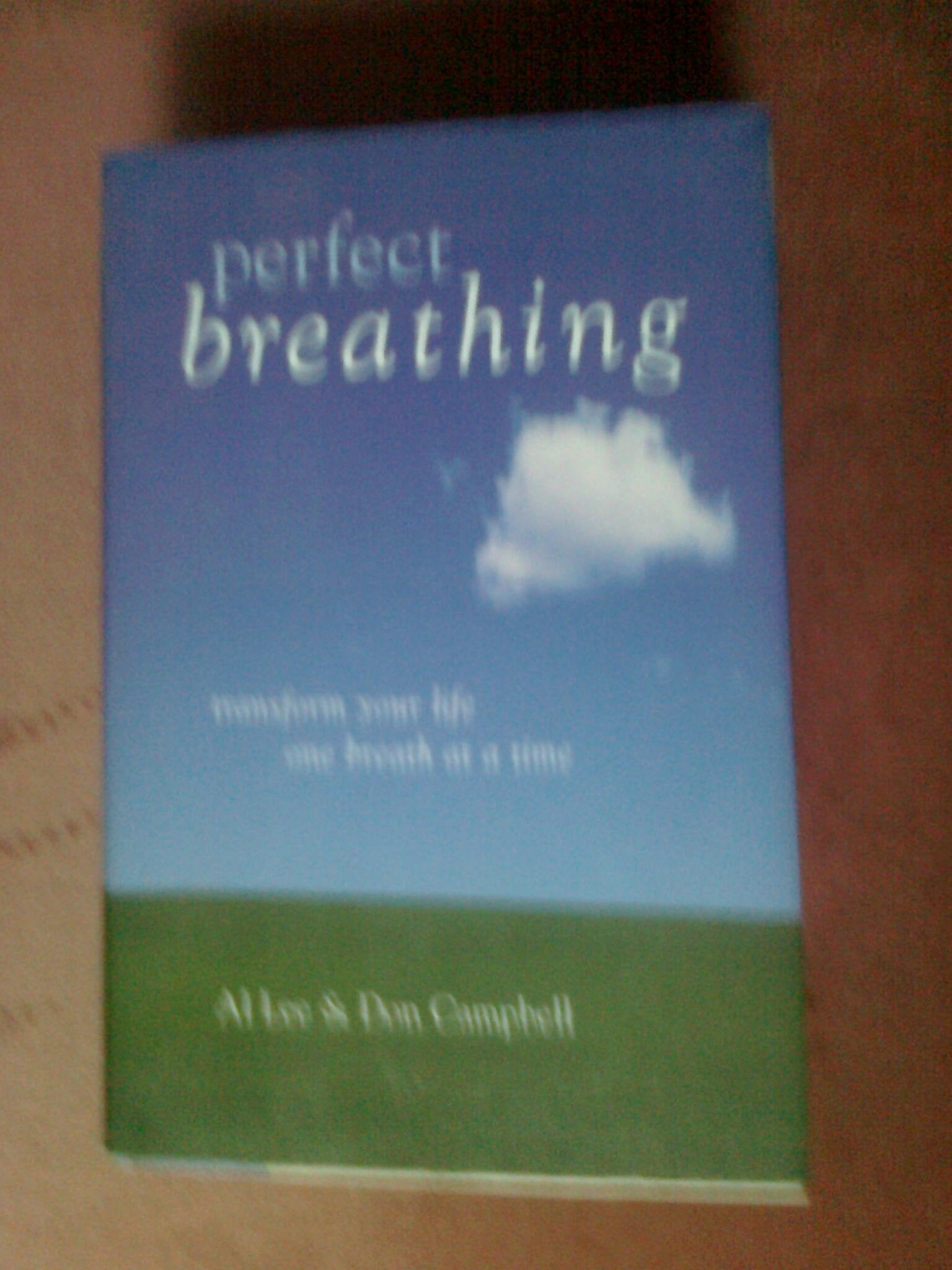 Perfect Breathing: Transform Your Life One Breath at a Time,Used