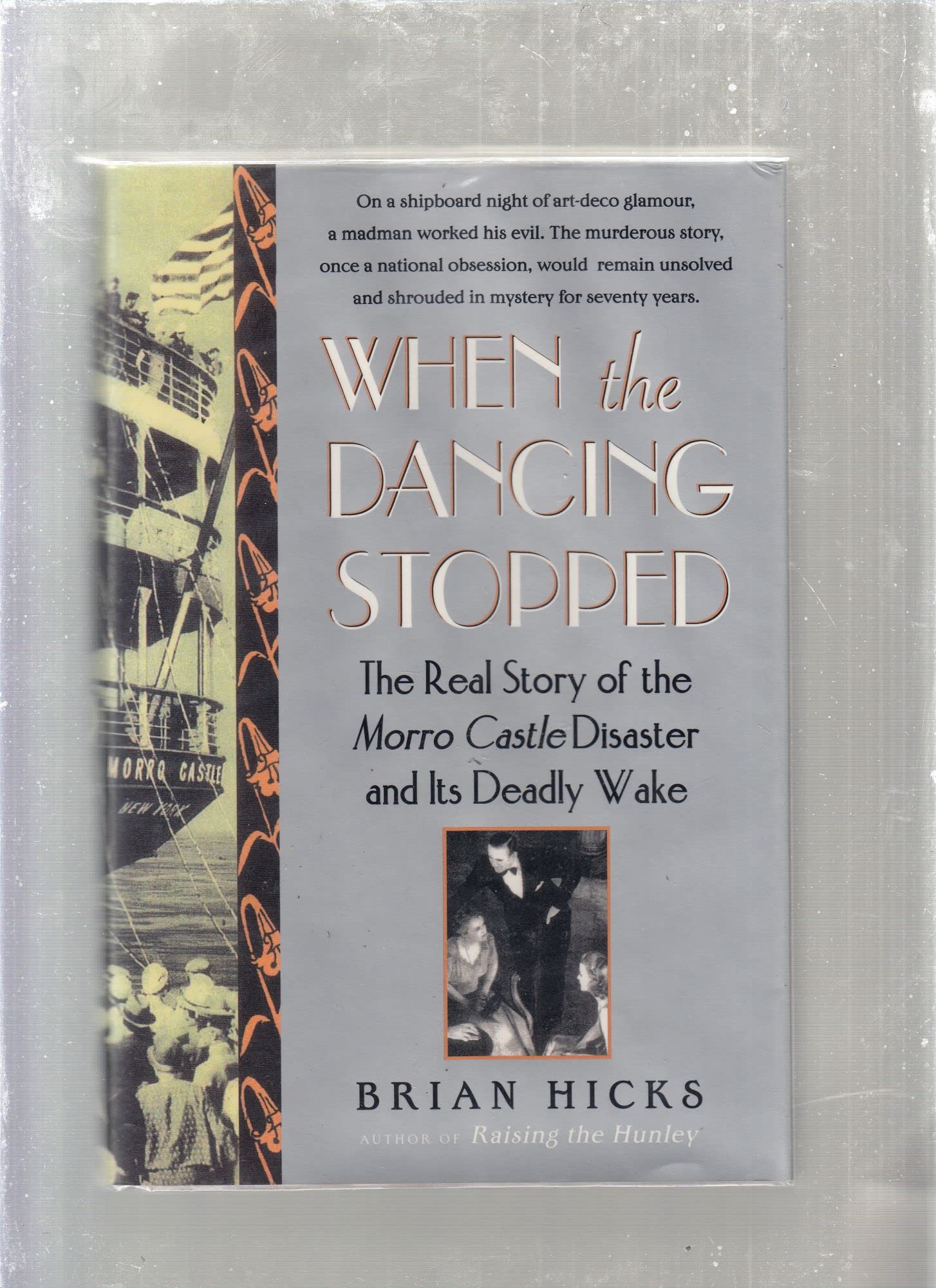 When the Dancing Stopped: The Real Story of the Morro Castle Disaster and Its Deadly Wake,Used