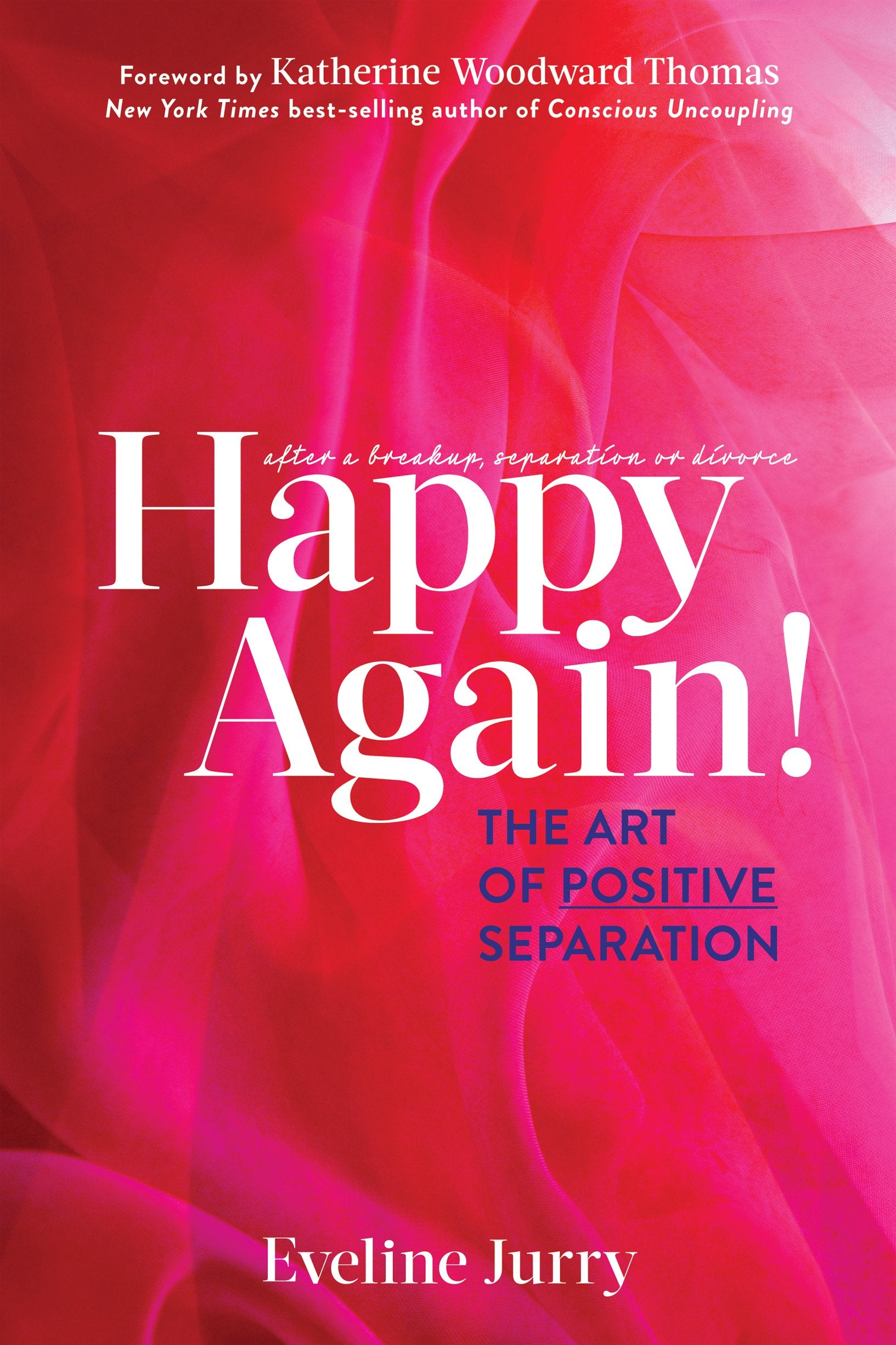 Happy Again: The Art of Positive Separation,Used