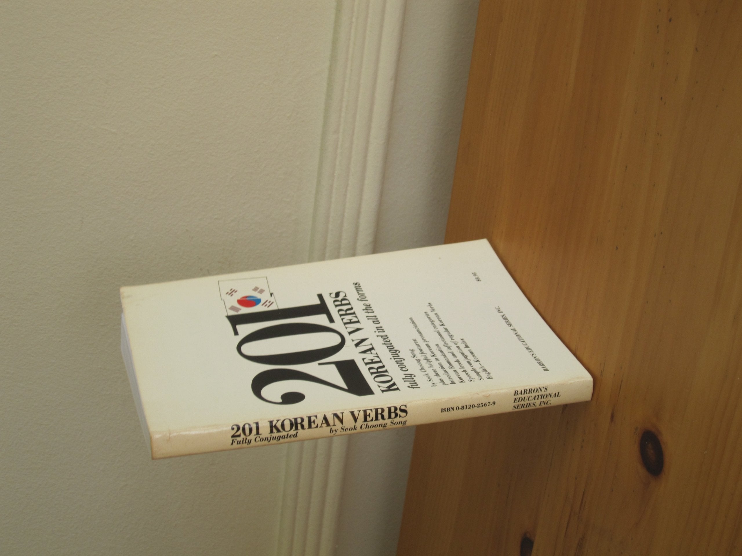 201 Korean Verbs : Fully Conjugated In All Aspects, Moods, Tenses, And Formality Levels,Used