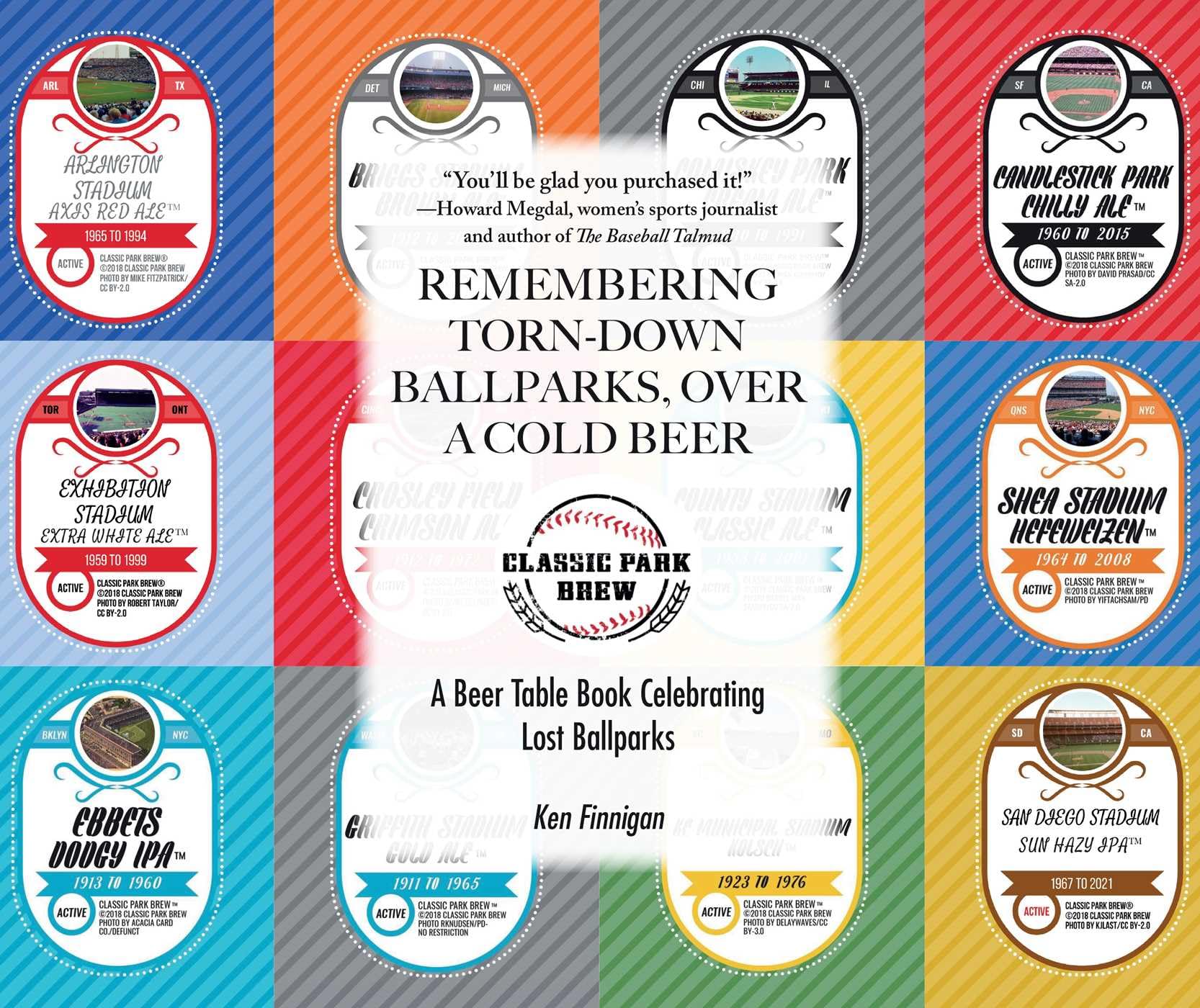 Remembering Torndown Ballparks, Over A Cold Beer: A Beer Table Book Celebrating Lost Ballparks,Used