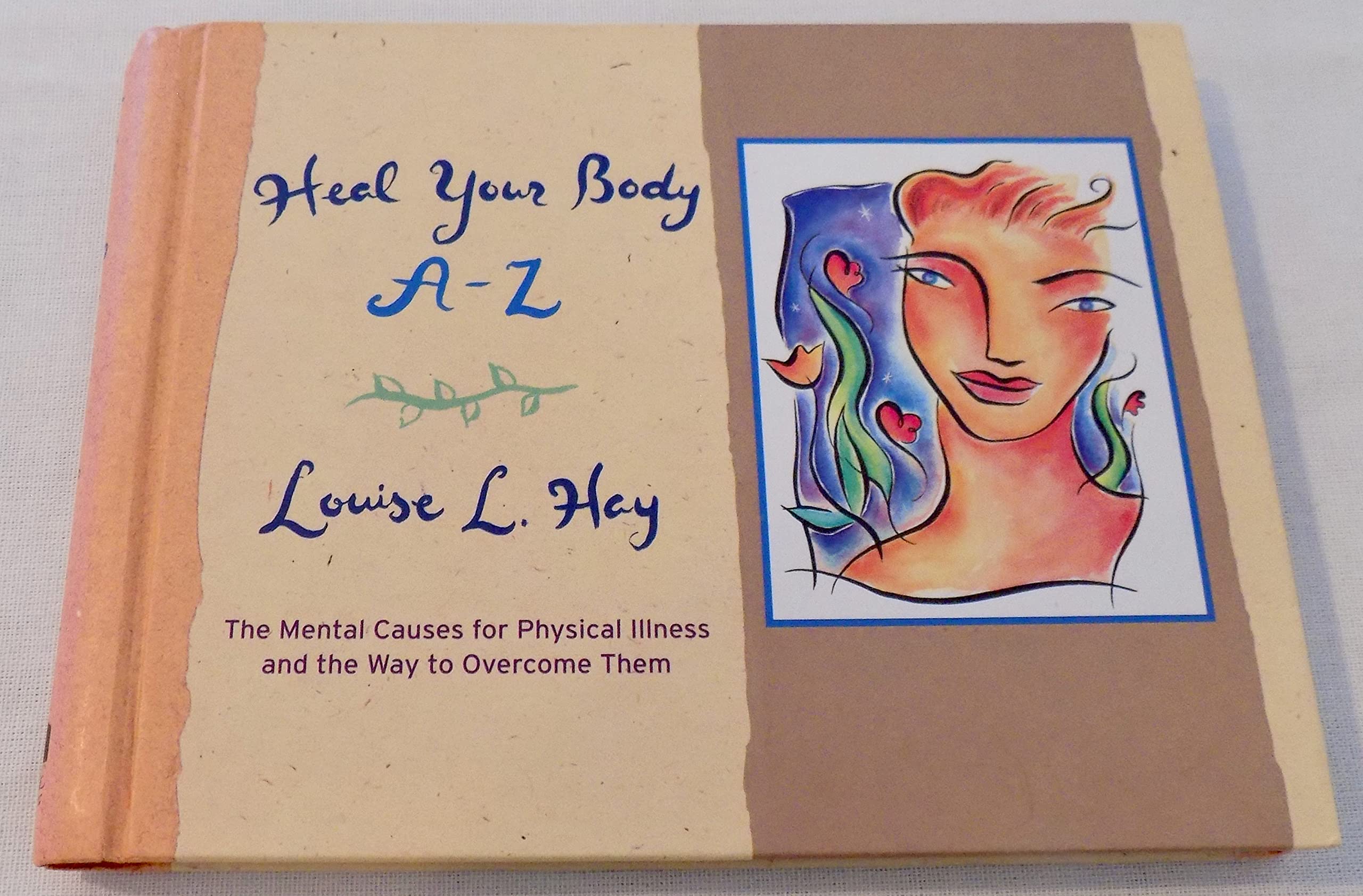 Heal Your Body AZ: The Mental Causes for Physical Illness and the Way to Overcome Them (Hay House Lifestyles),Used
