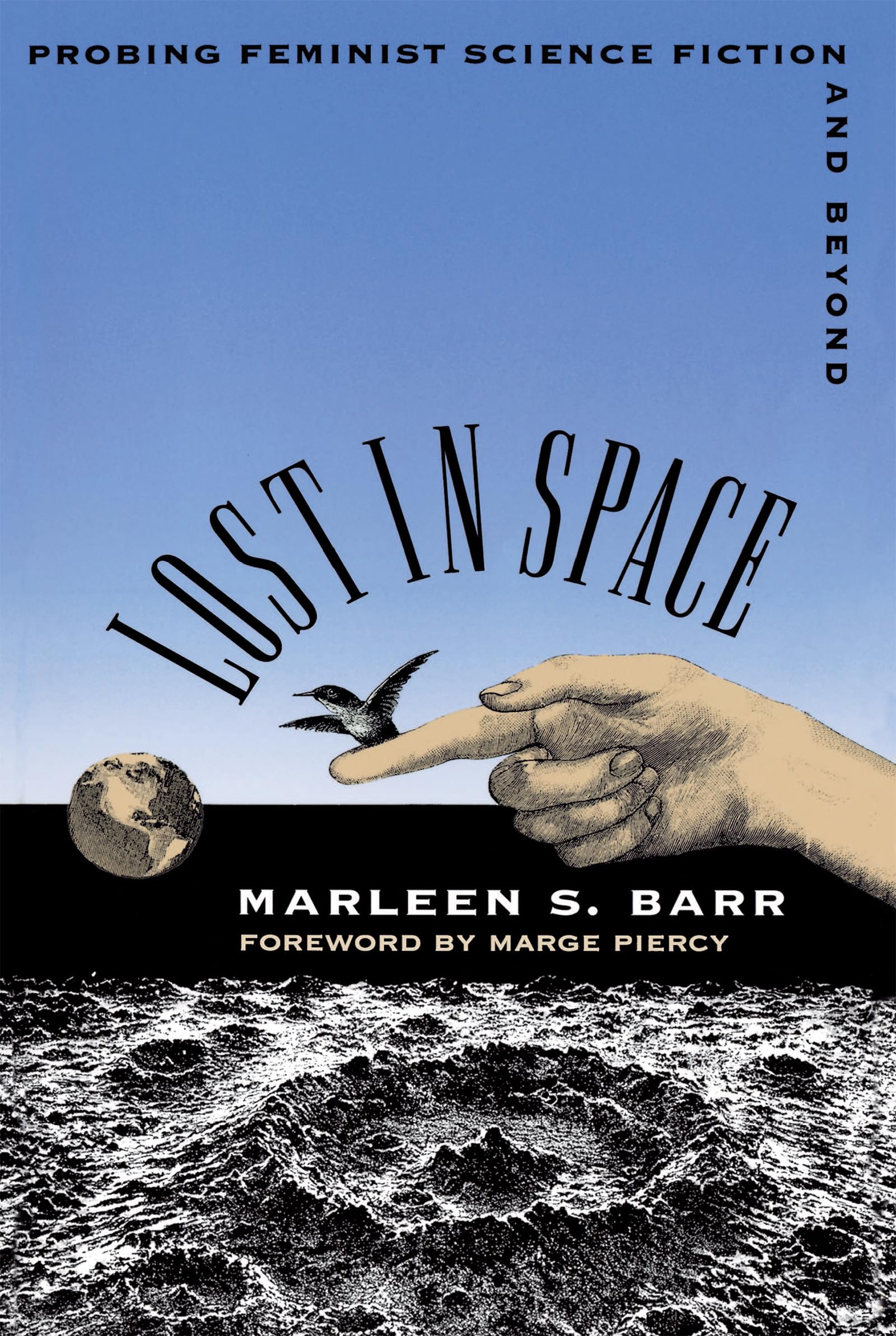 Lost In Space: Probing Feminist Science Fiction And Beyond,Used