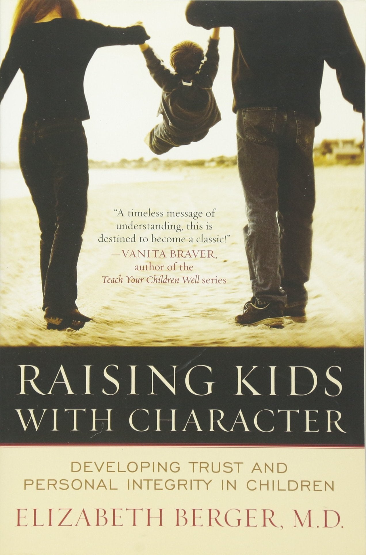 Raising Kids With Character: Developing Trust And Personal Integrity In Children,New
