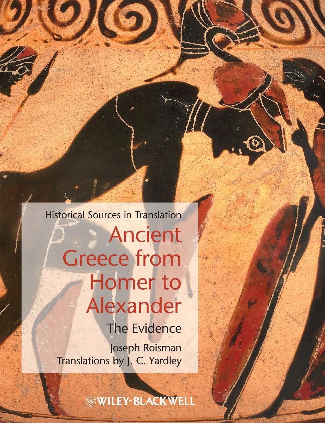 Ancient Greece from Homer to Alexander: The Evidence,Used