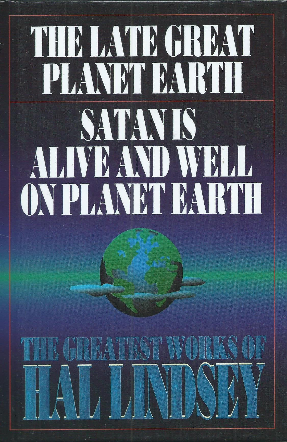 The Greatest Works of Hal Lindsey: The Late Great Planet Earth / Satan Is Alive And Well on Planet Earth,Used