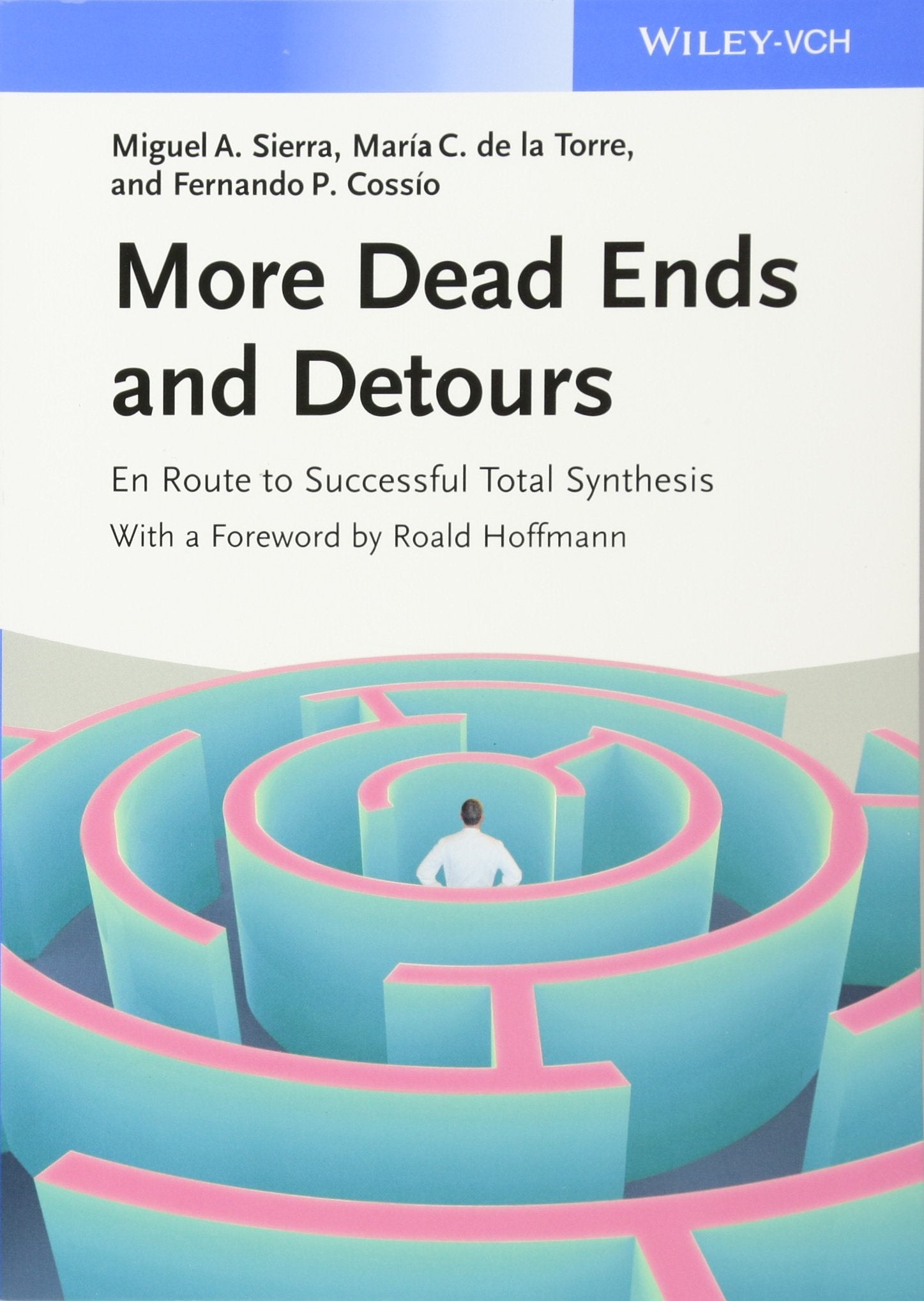 More Dead Ends and Detours: En Route to Successful Total Synthesis,Used