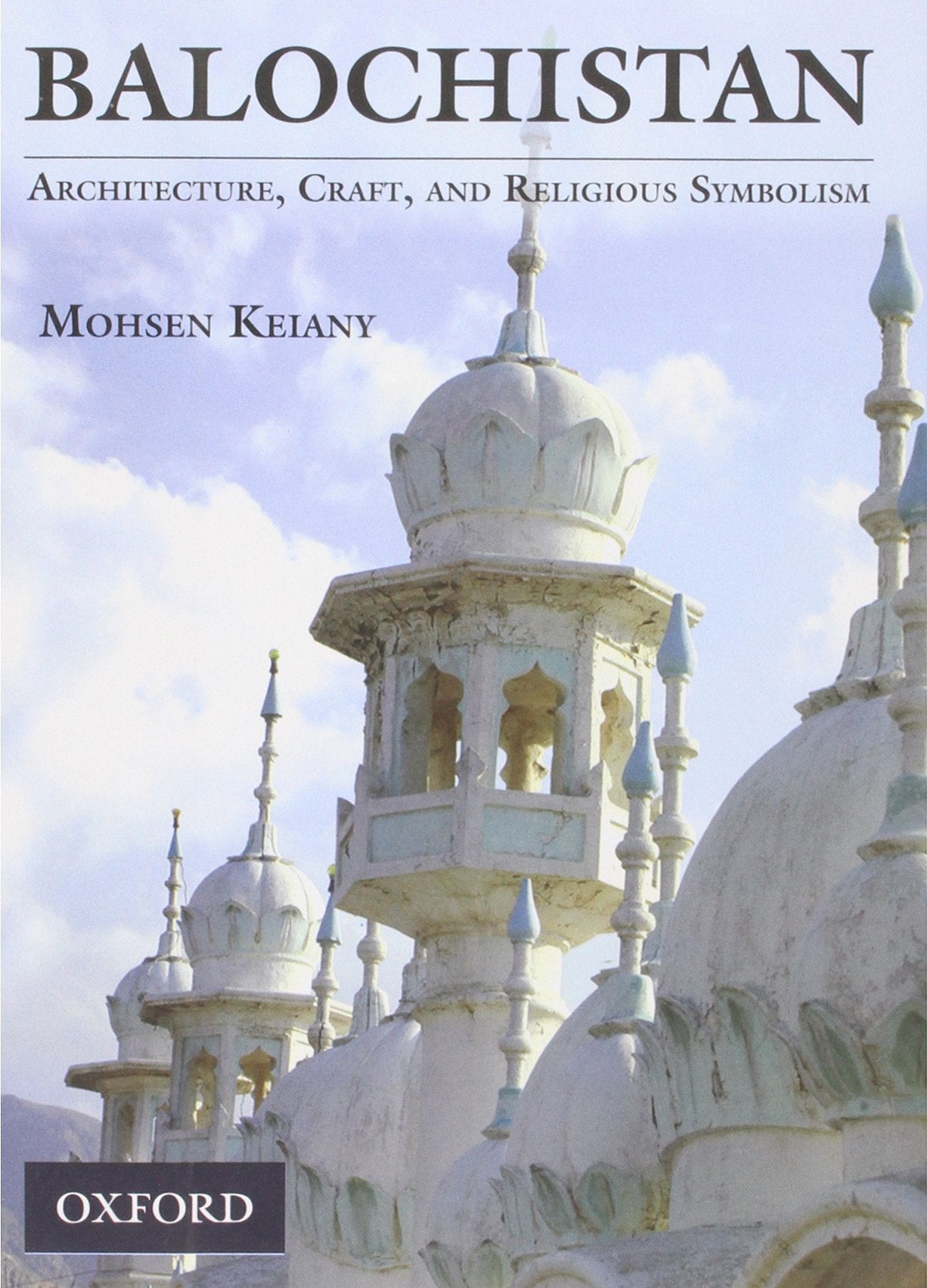 Balochistan: Architecture, Craft, and Religious Symbolism,Used