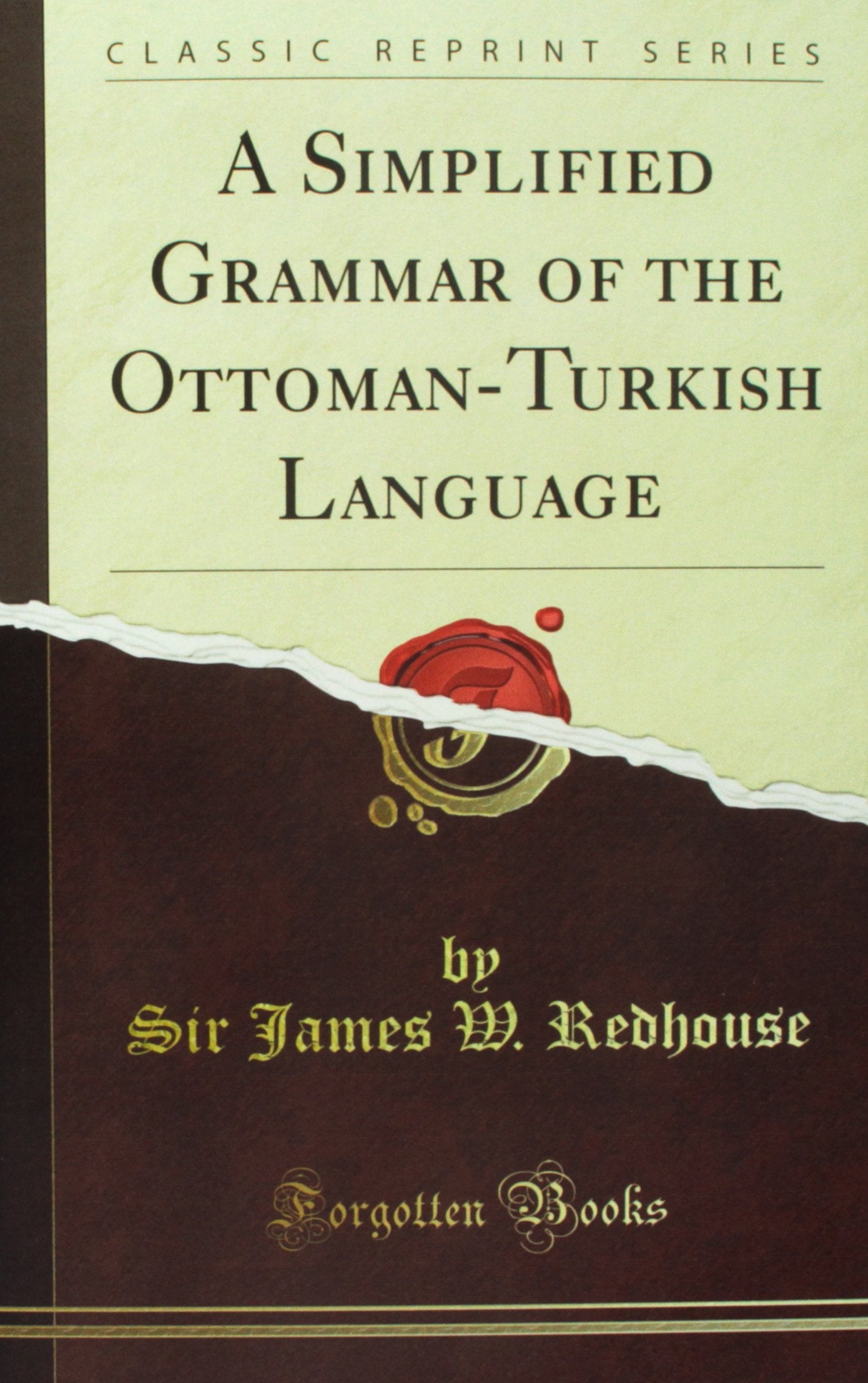 Trbner's Collection of Simplified Grammars of the Principal Asiatic and European Languages (Classic Reprint),Used