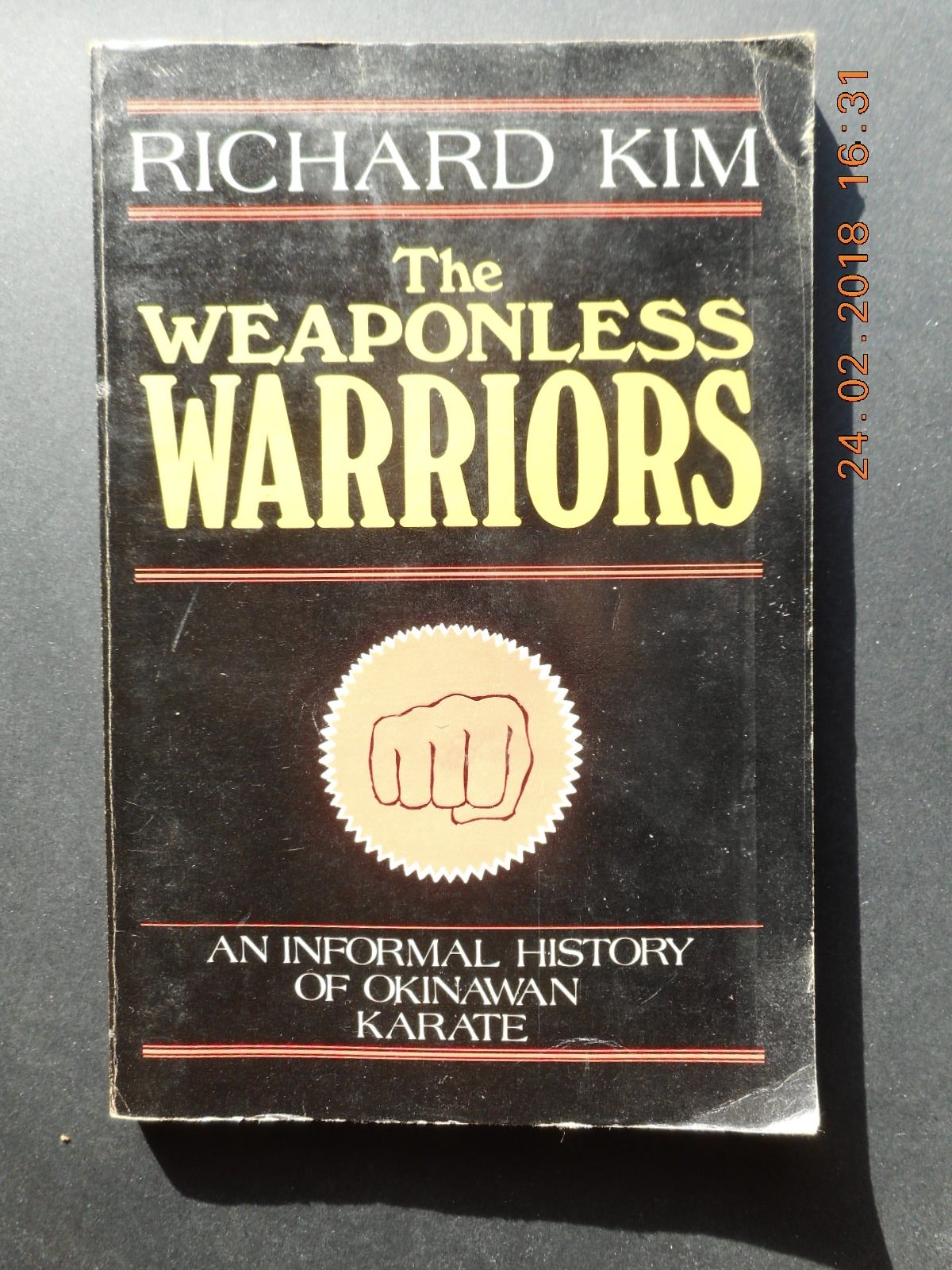 The Weaponless Warriors: An Informal History of Okinawan Karate,Used