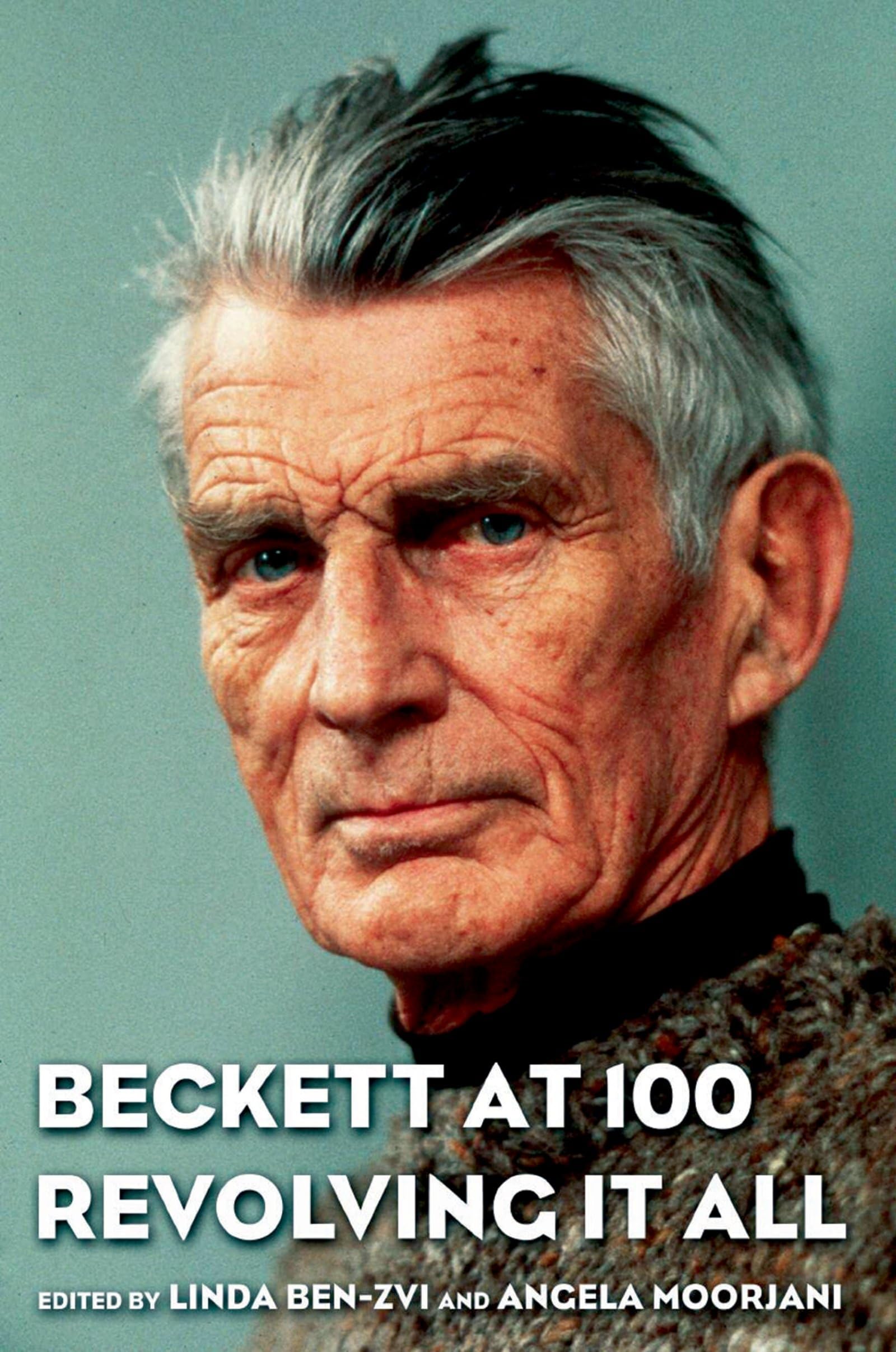 Beckett At 100: Revolving It All,New