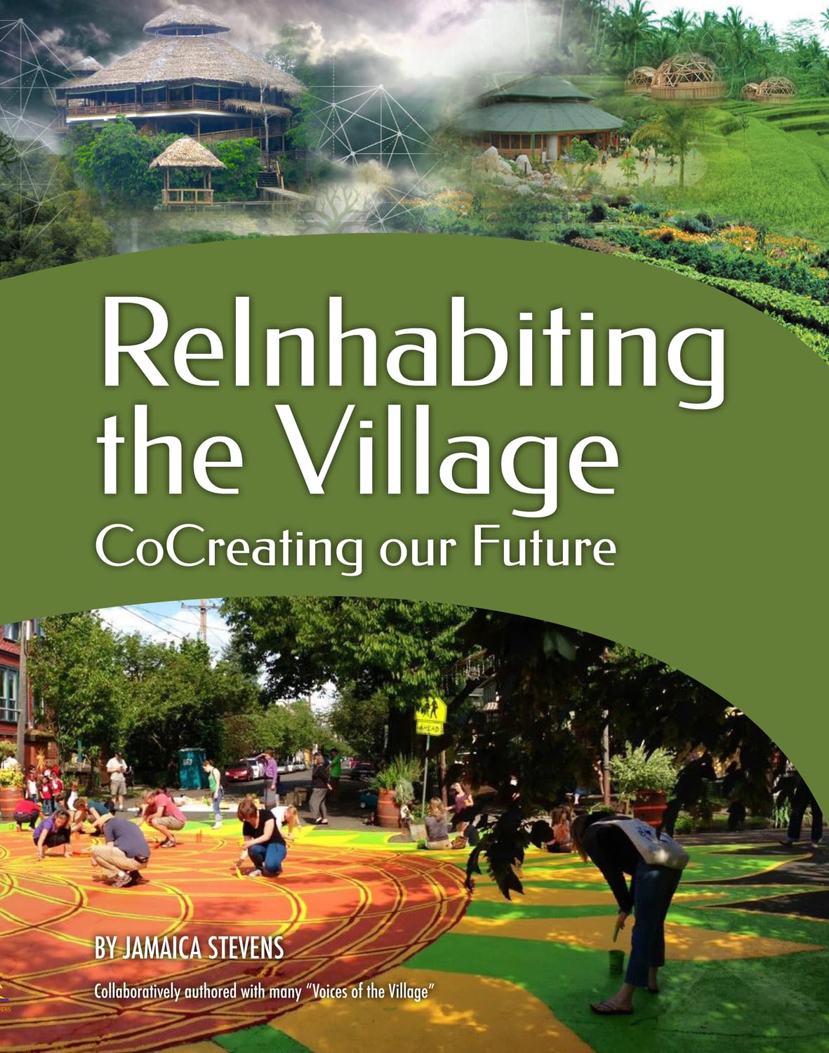 ReInhabiting the Village: CoCreating our Future,Used