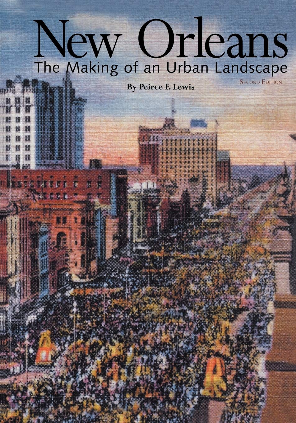 New Orleans: The Making of an Urban Landscape (Center Books),New