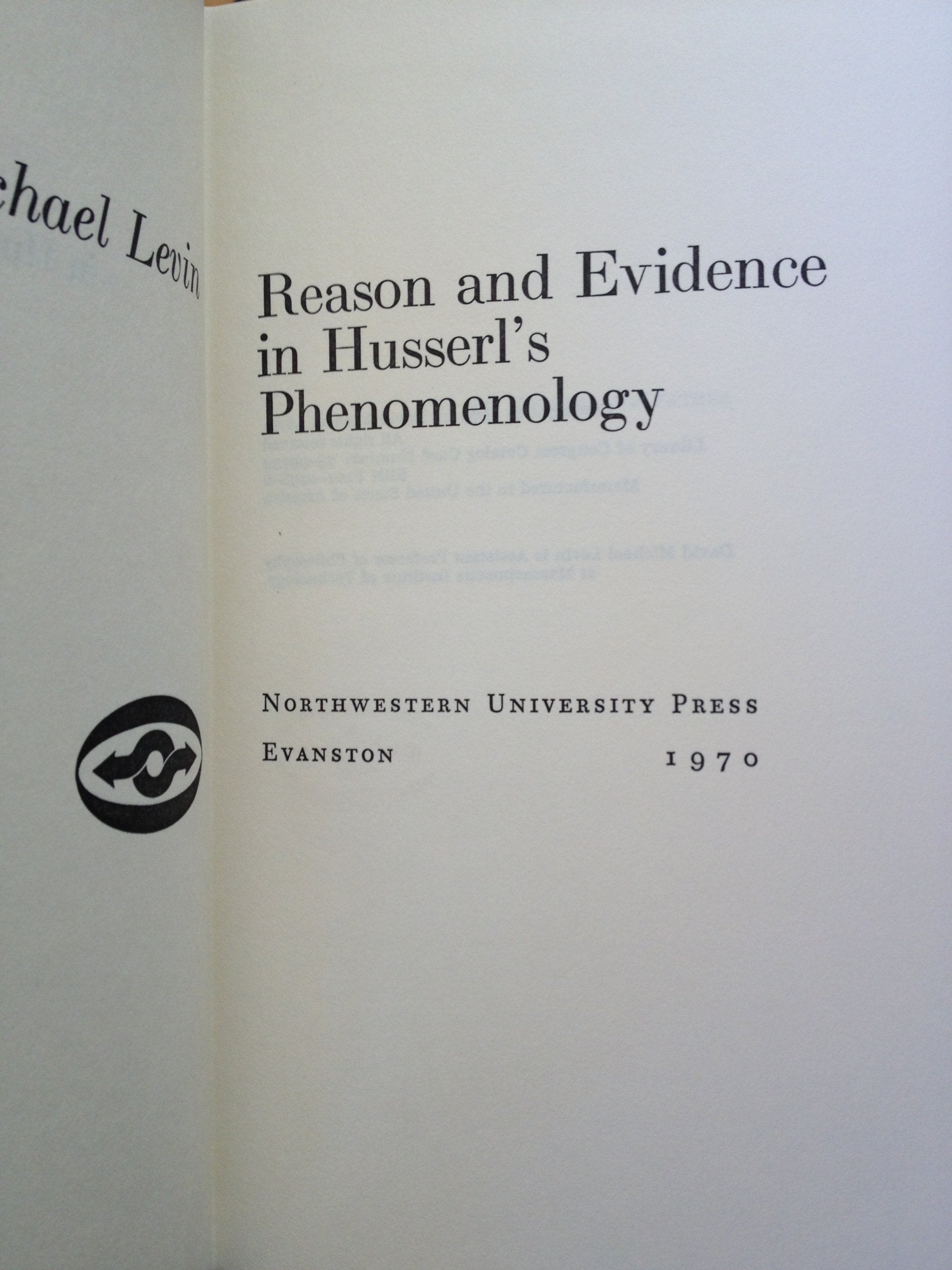 Reason and evidence in Husserl's phenomenology (Northwestern University studies in phenomenology & existential philosophy),Used