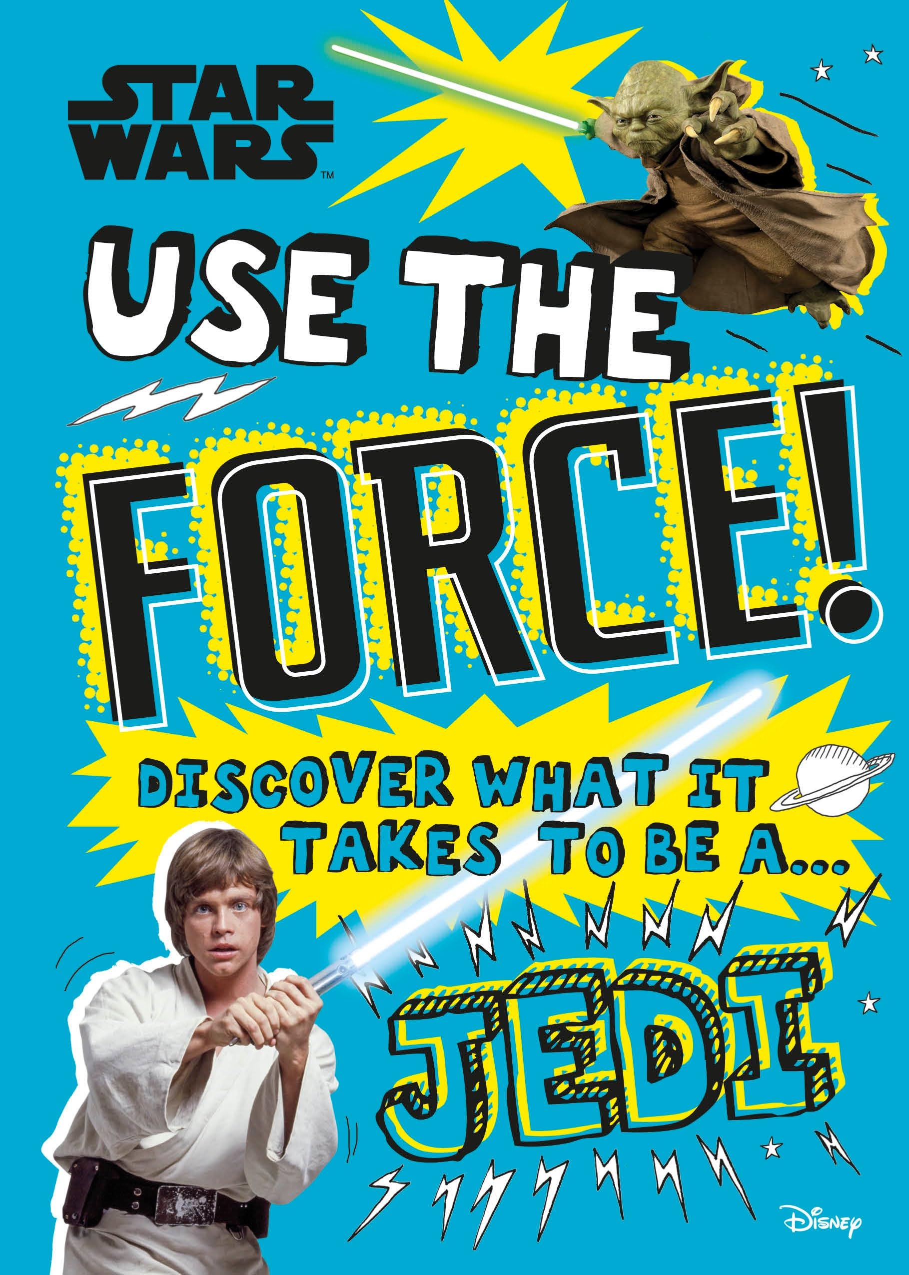 Star Wars Use the Force!: Discover what it takes to be a Jedi (Library Edition),Used