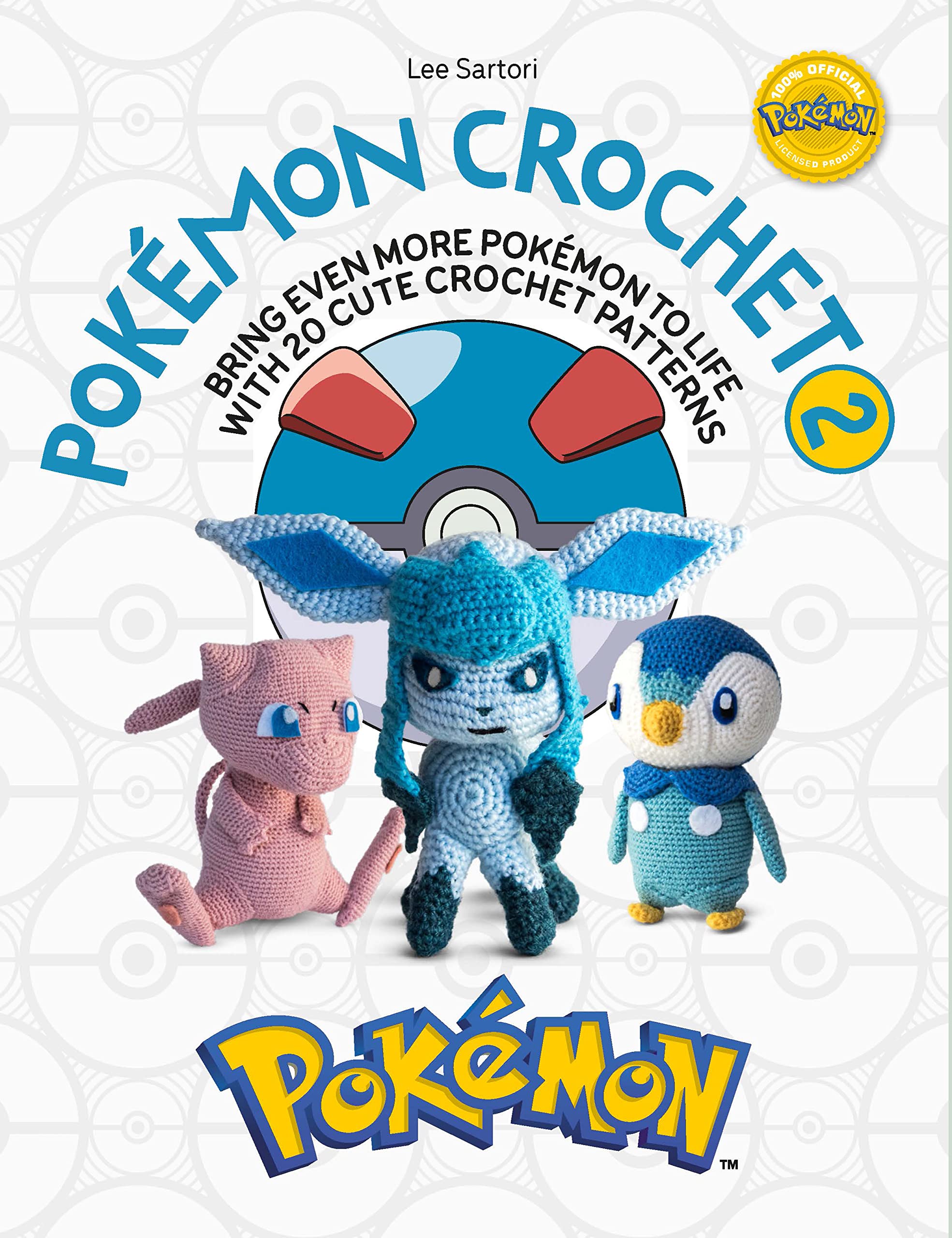 Pokmon Crochet Vol 2: Bring Even More Pokmon To Life With 20 Cute Crochet Patterns,New