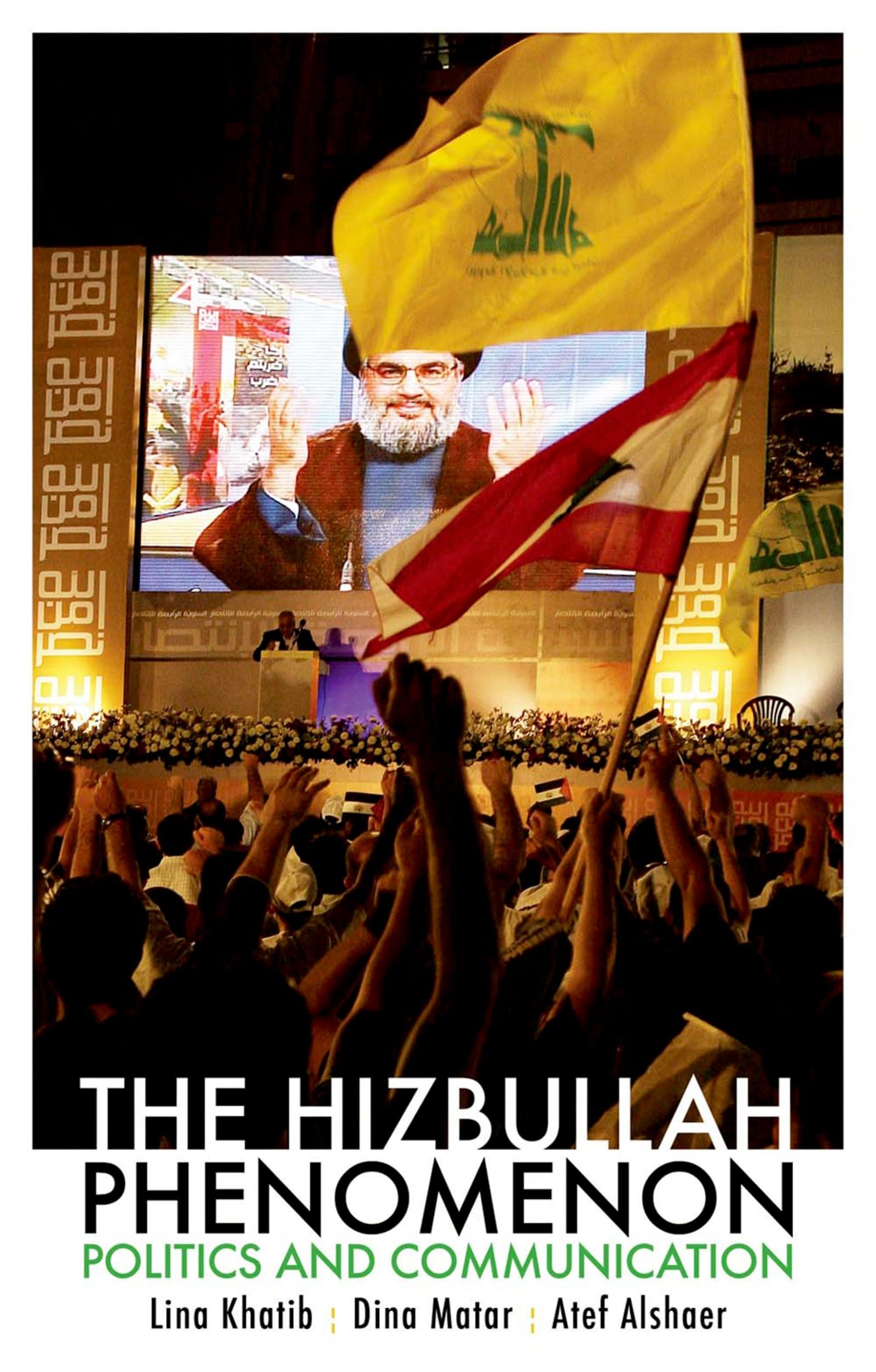The Hizbullah Phenomenon: Politics and Communication,Used