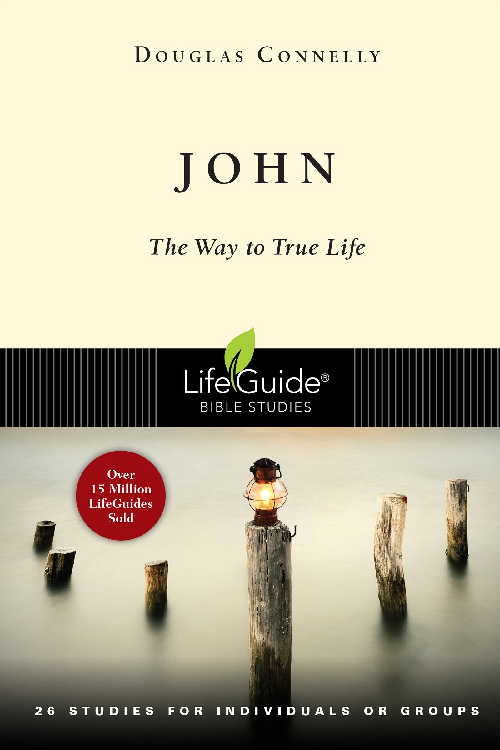 John: The Way To True Life (Lifeguide Bible Studies),New