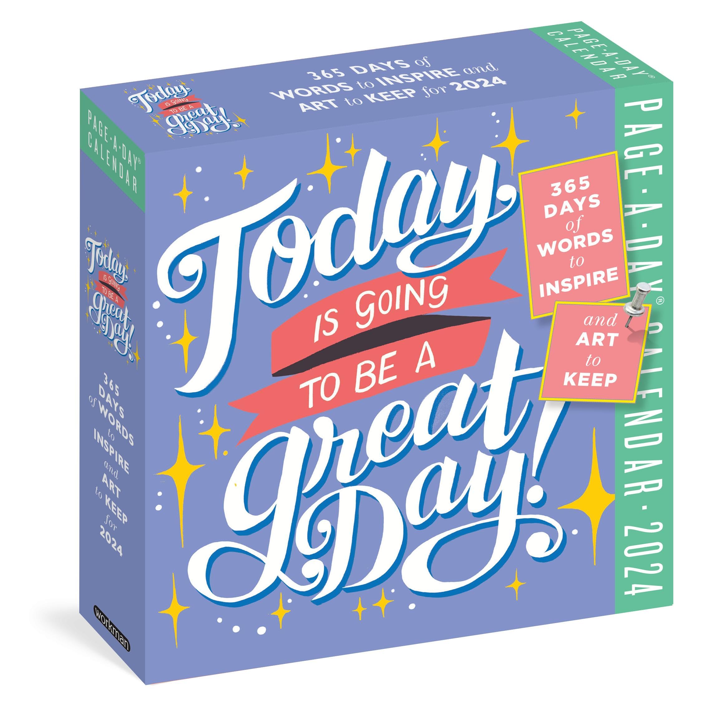 Today Is Going To Be A Great Day! Pageaday Calendar 2024: 365 Days Of Words To Inspire And Art To Keep