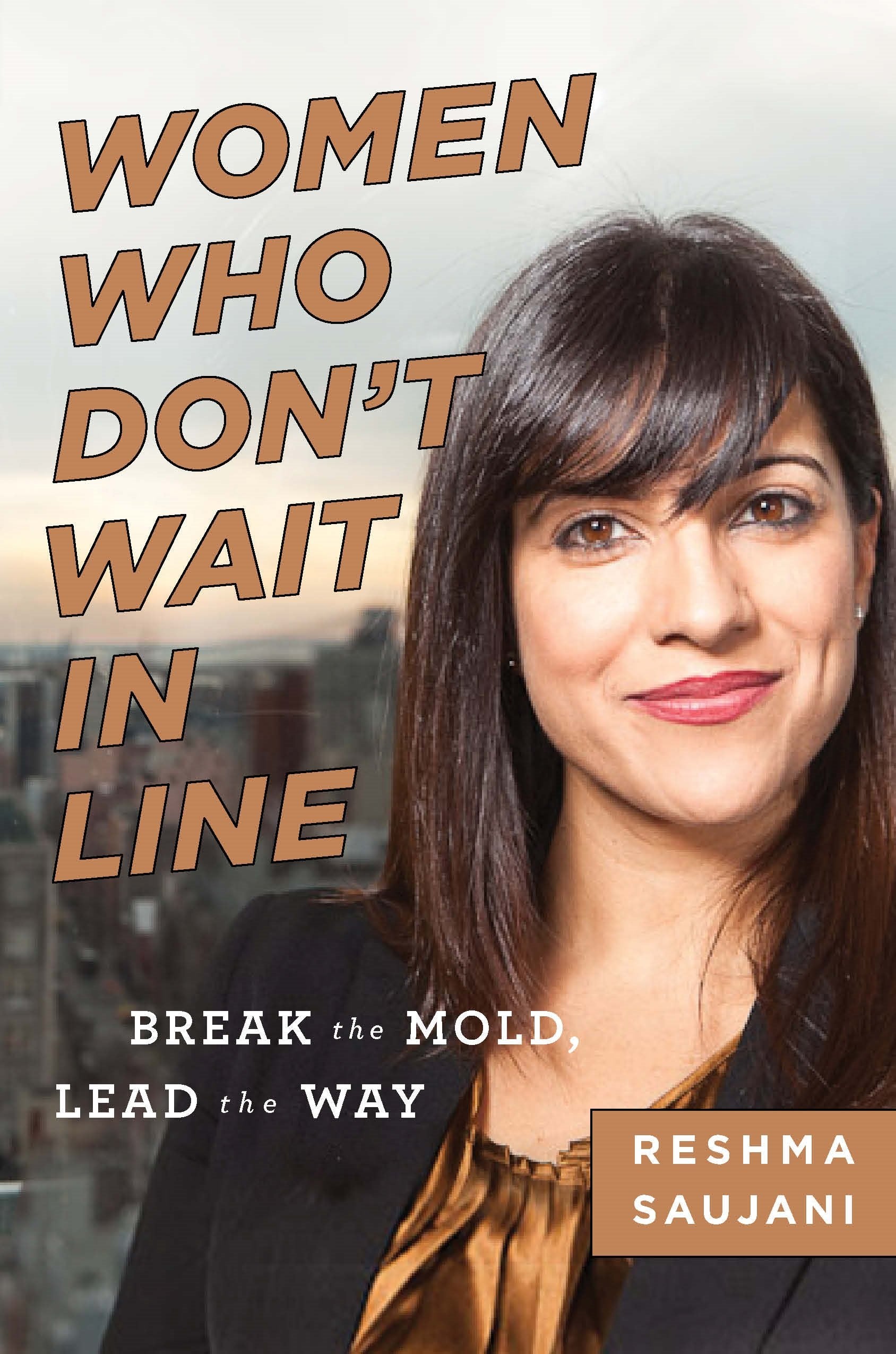 Women Who Don't Wait in Line: Break the Mold, Lead the Way,Used