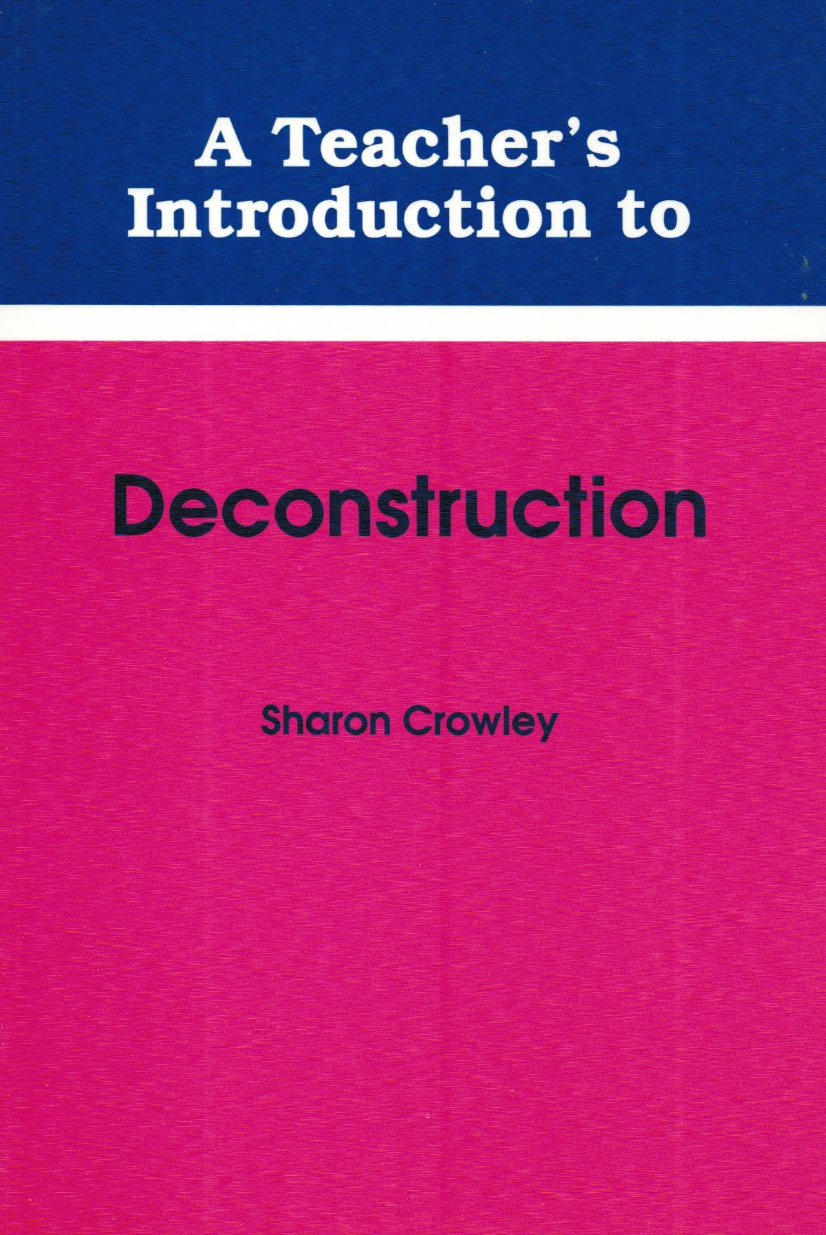 Teacher's Introduction to Deconstruction (Ncte Teacher's Introduction Series),Used