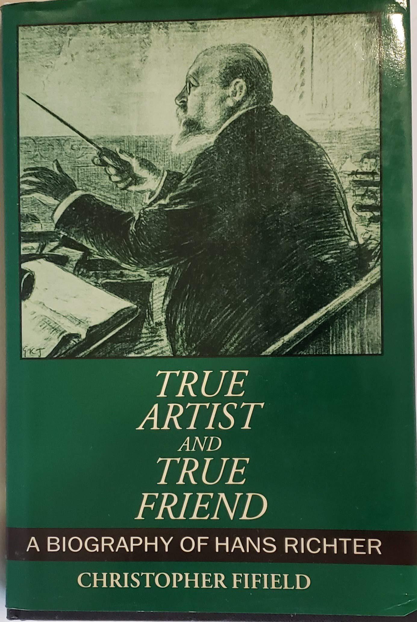 True Artist and True Friend: A Biography of Hans Richter,Used