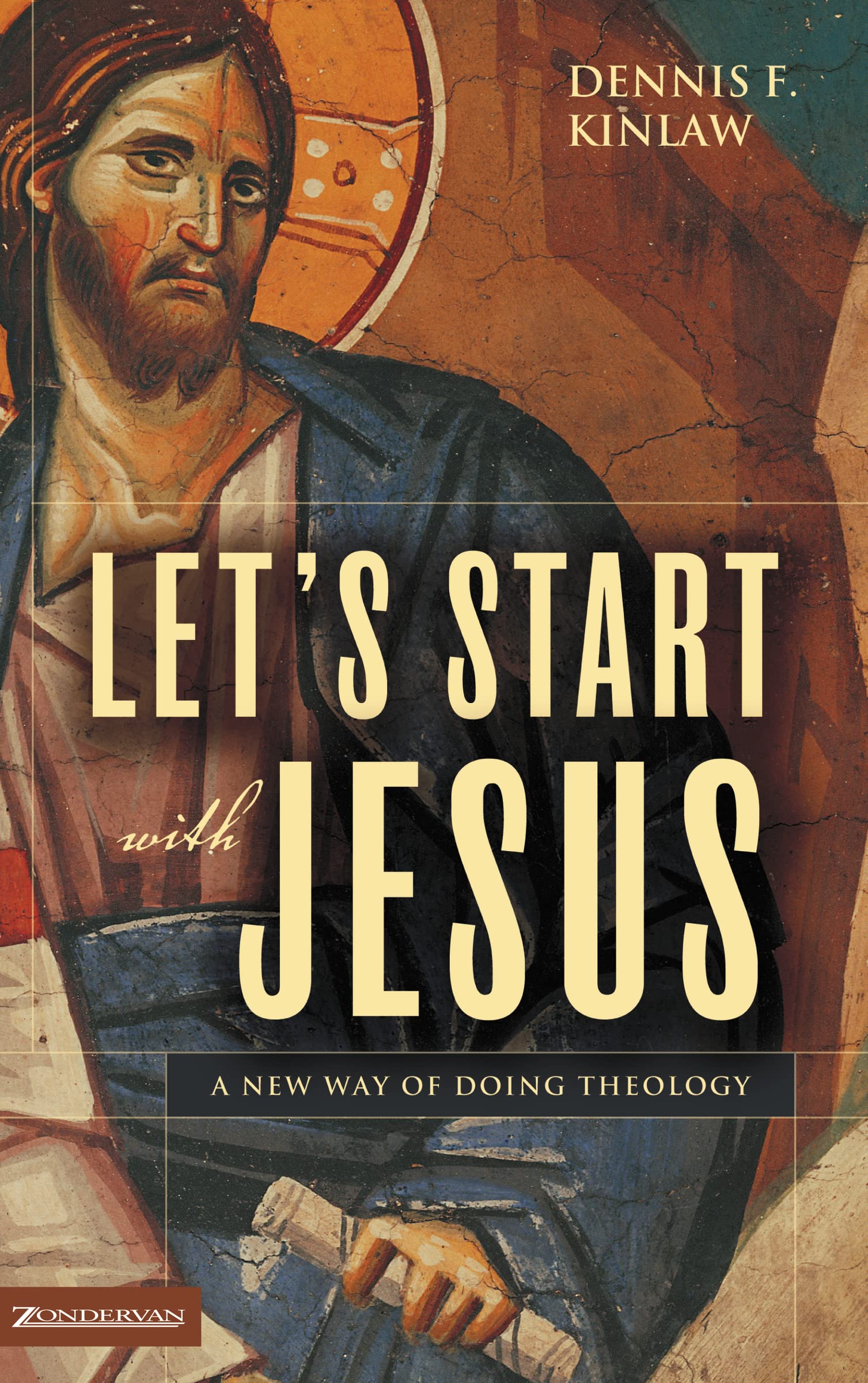 Let's Start with Jesus: A New Way of Doing Theology,Used