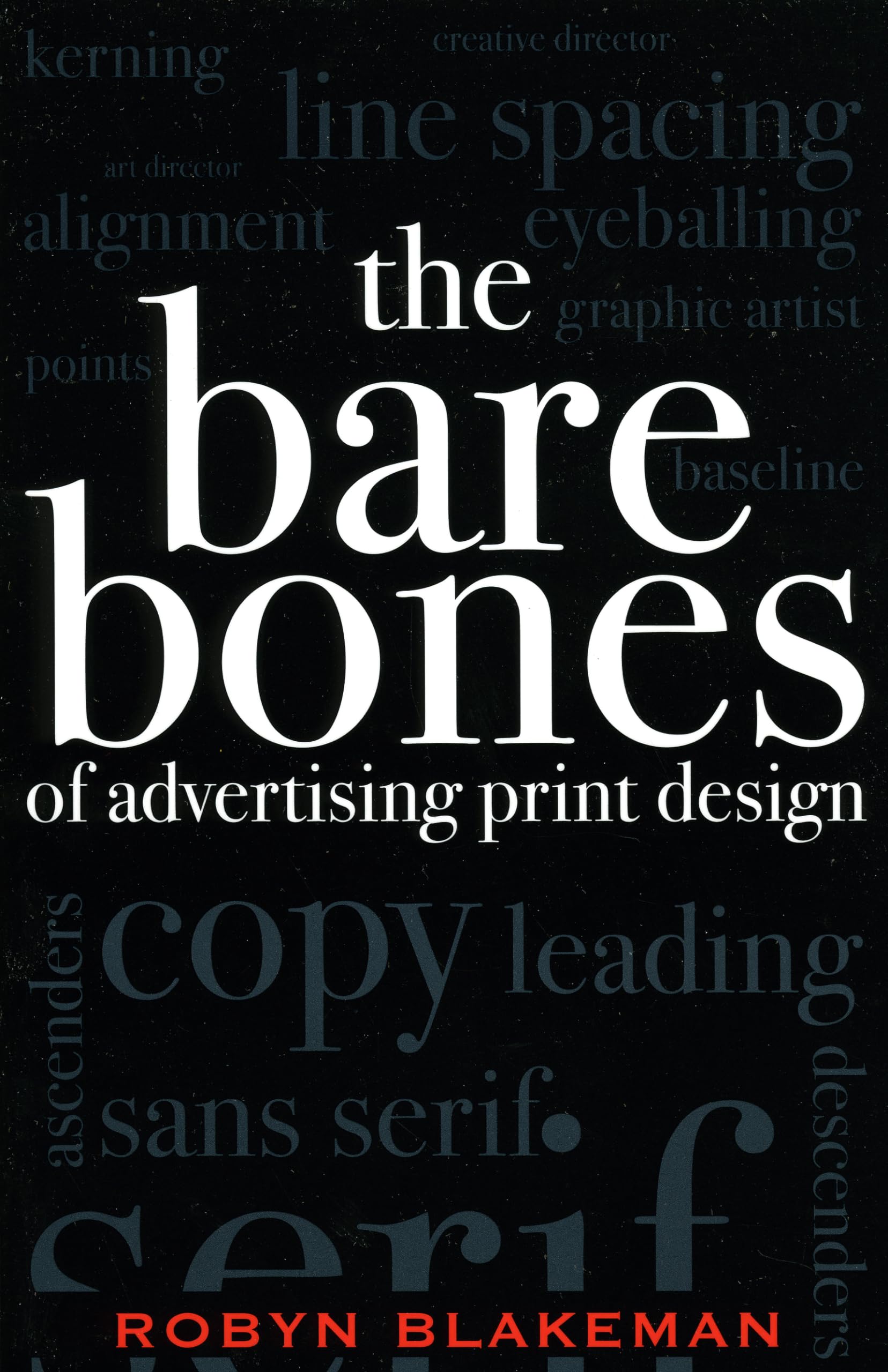 The Bare Bones of Advertising Print Design,Used