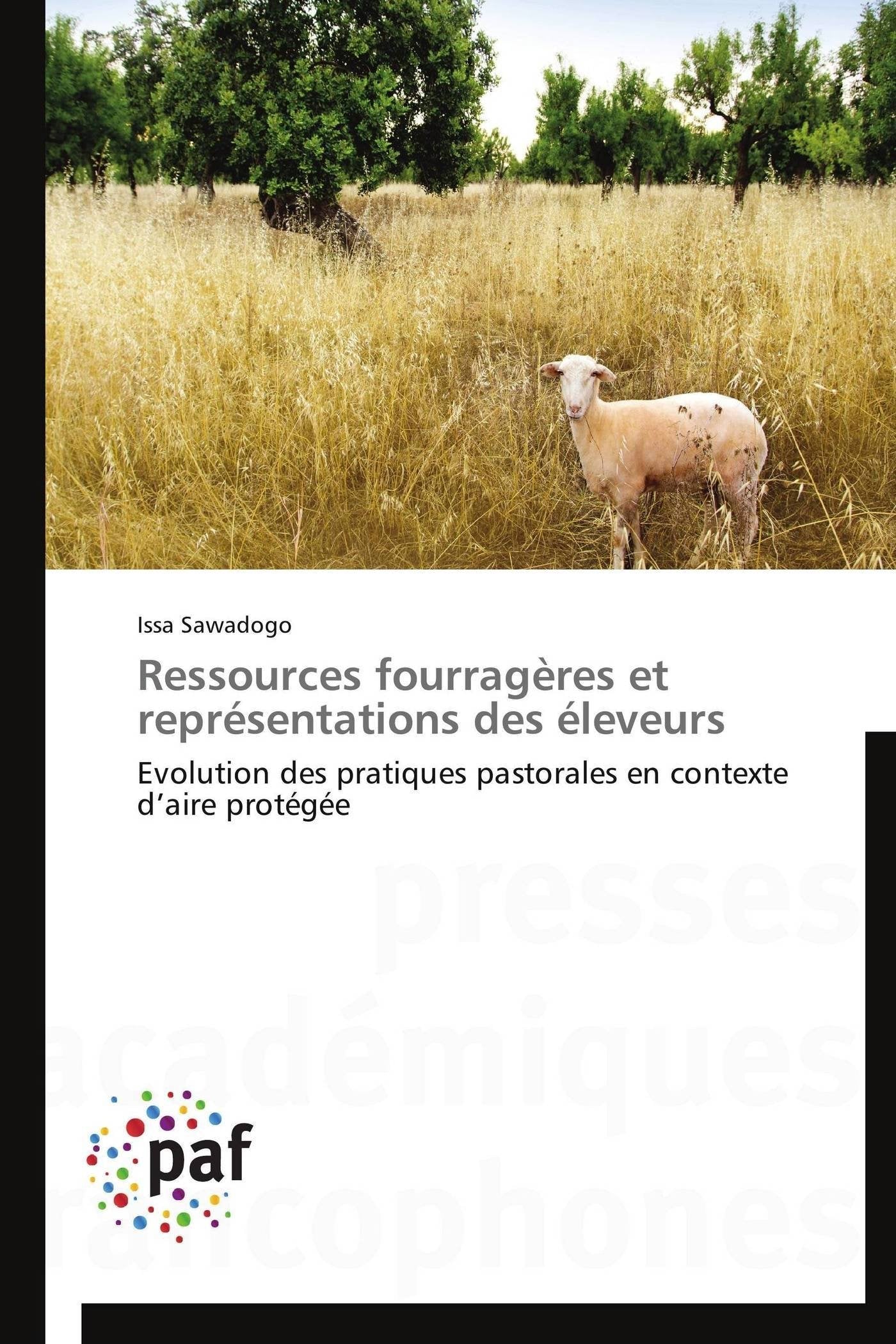 Ressources fourragres et reprsentations des leveurs: Evolution des pratiques pastorales en contexte daire protge (Omn.Pr,Used