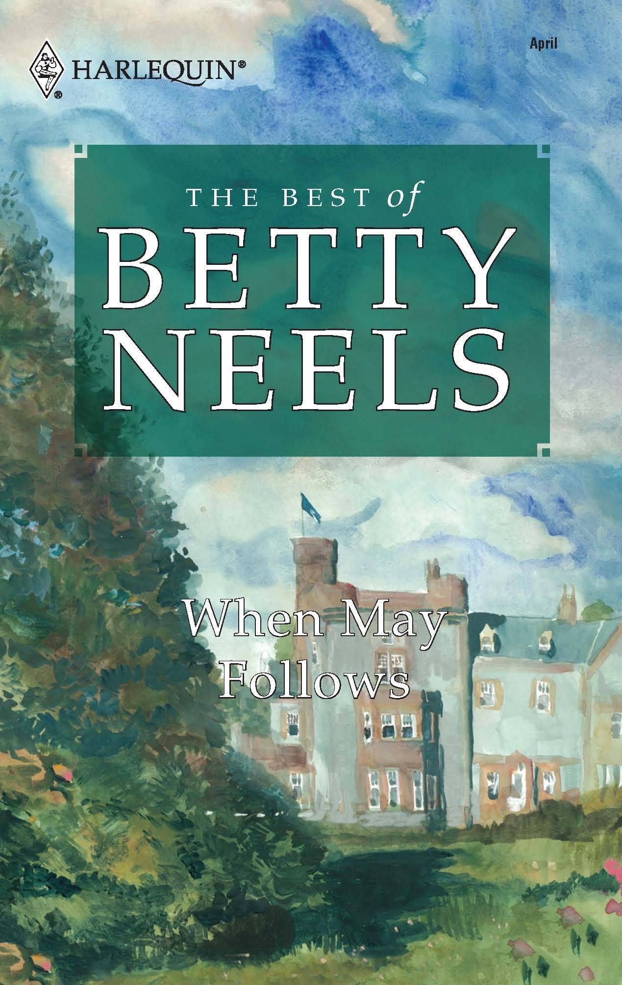 When May Follows (The Best of Betty Neels),Used