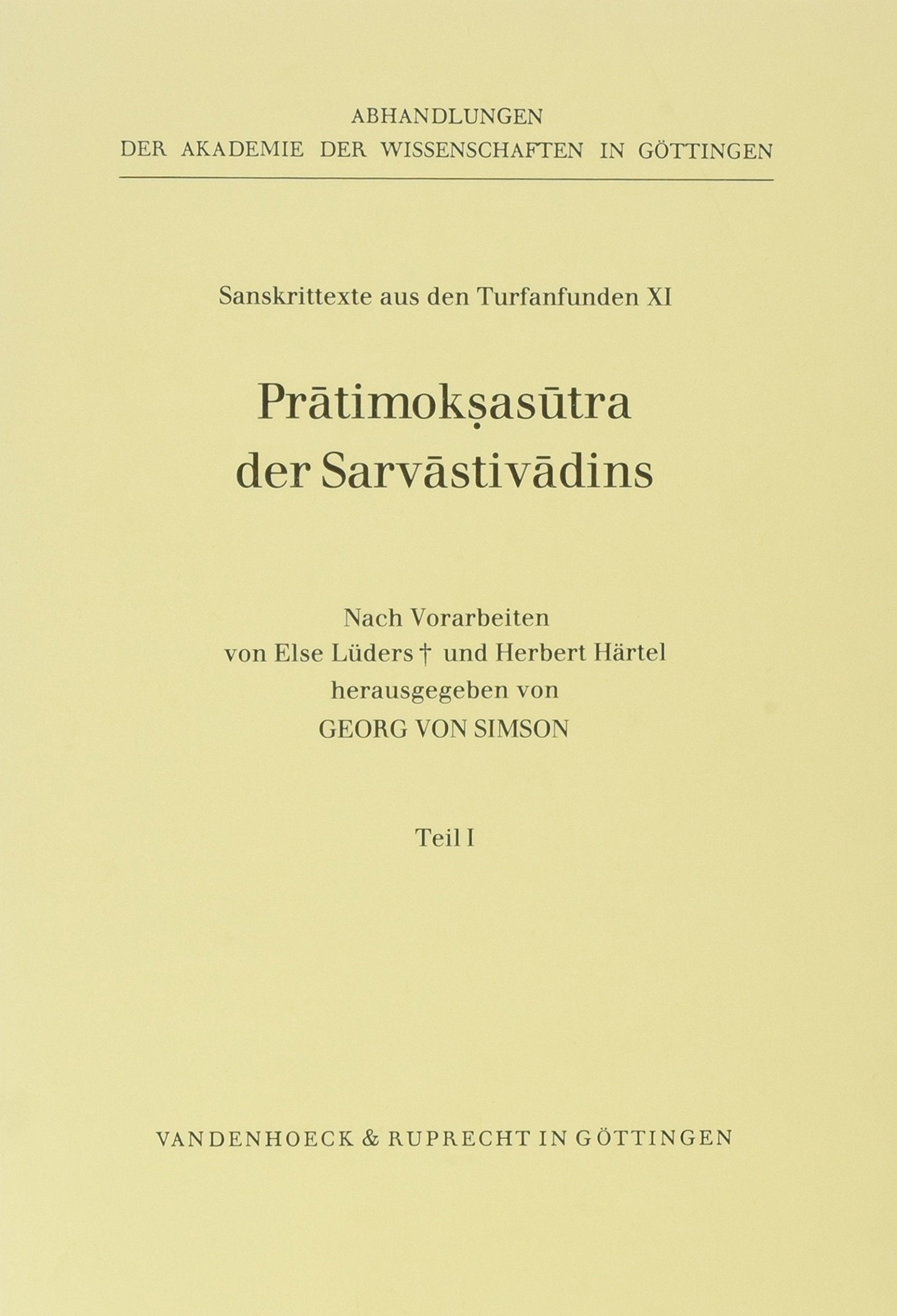Pratimoksasutra Der Sarvastivadins: Wiedergabe Bisher Nicht Publizierter Handschriften in Transkription (1) (PhilologischHistor,Used