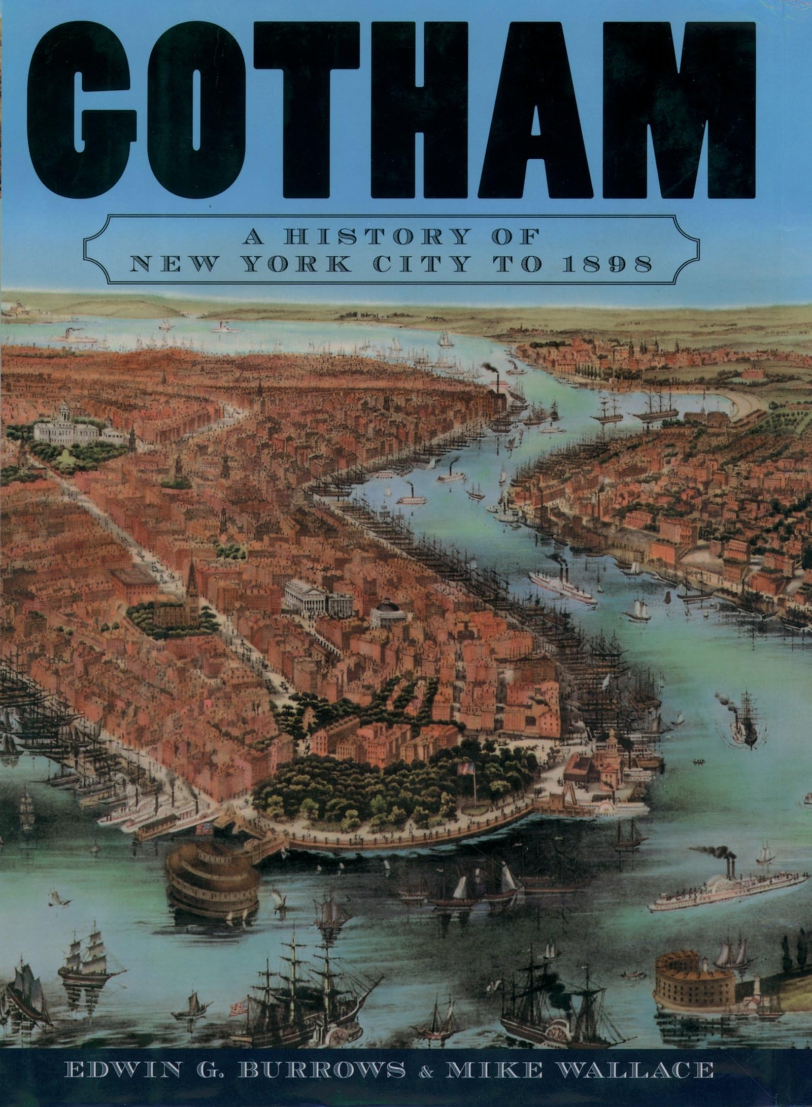 Gotham: A History Of New York City To 1898,New